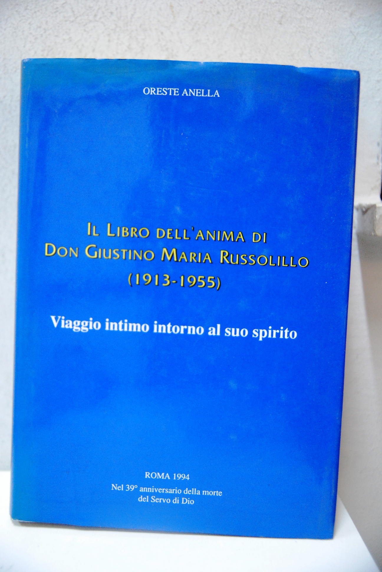 il libro dell'anima di don giustino maria russolillo 1913-1955 NUOVO