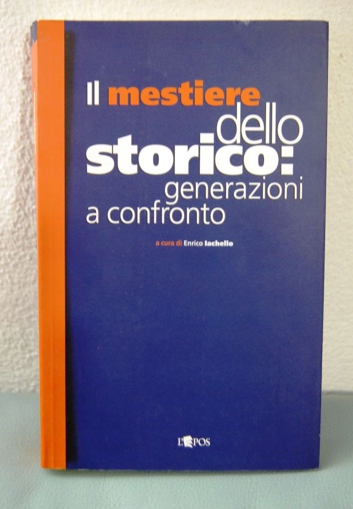 Il Mestiere dello Storico: generazioni a confronto