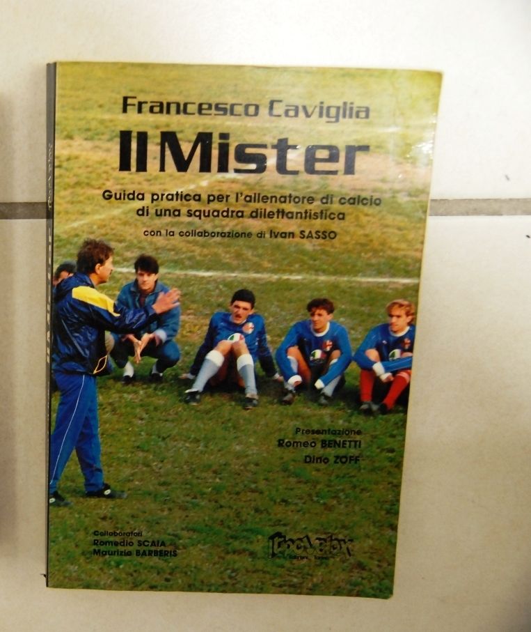 Il Mister, guida pratica per l'allenatore di Calcio e di …