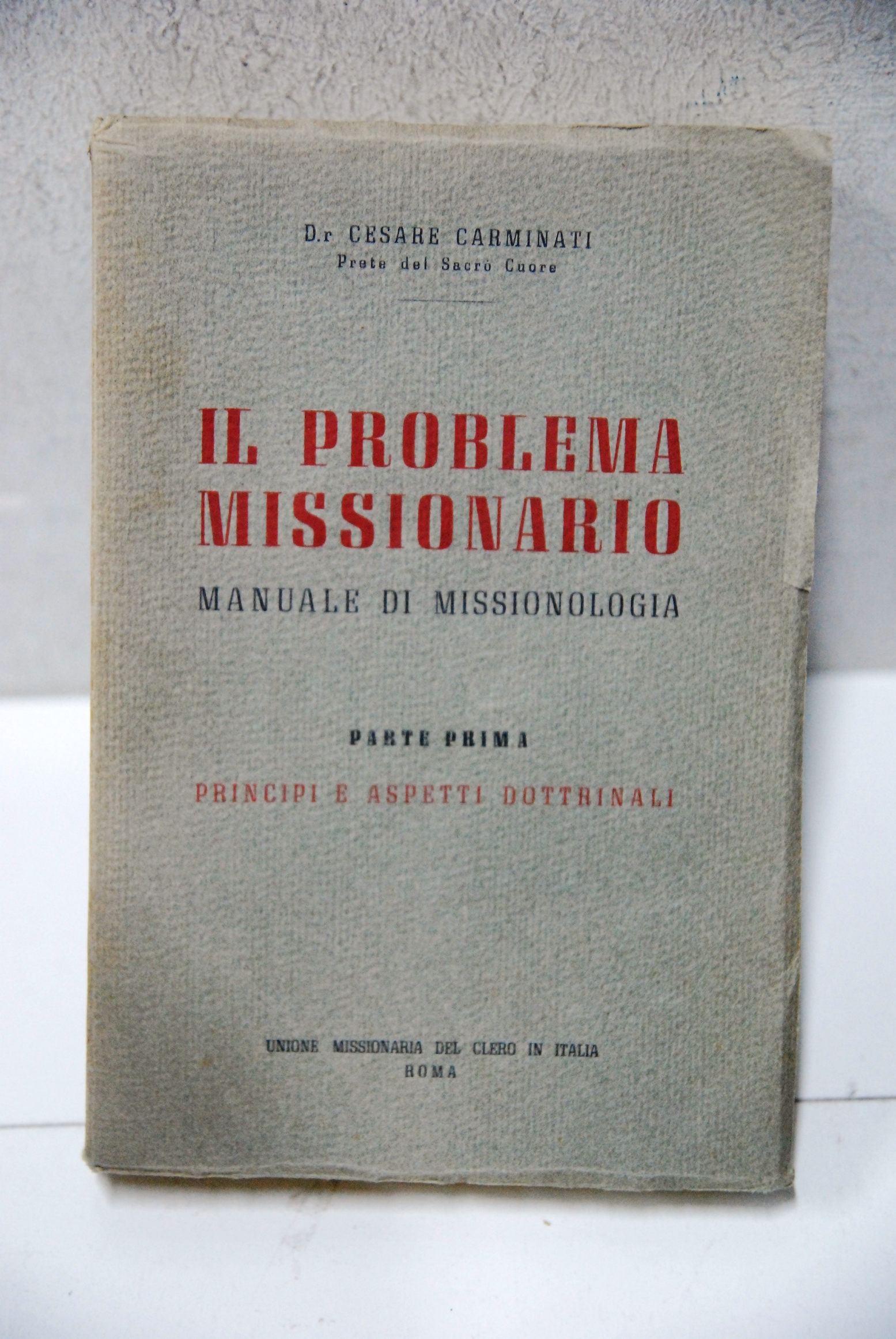 il problema missionario manuale di missionologia parte prima