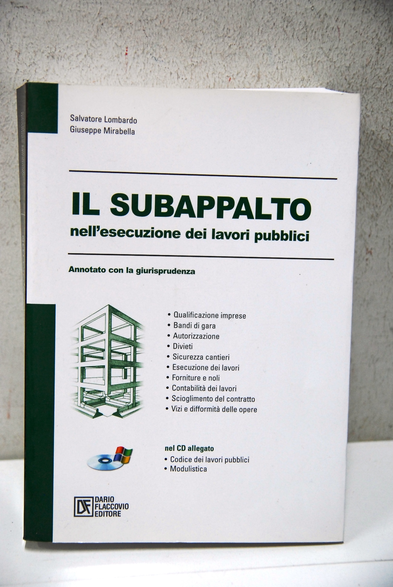 Il subappalto nell'esecuzione dei lavori pubblici, annotato con la giurisprudenza