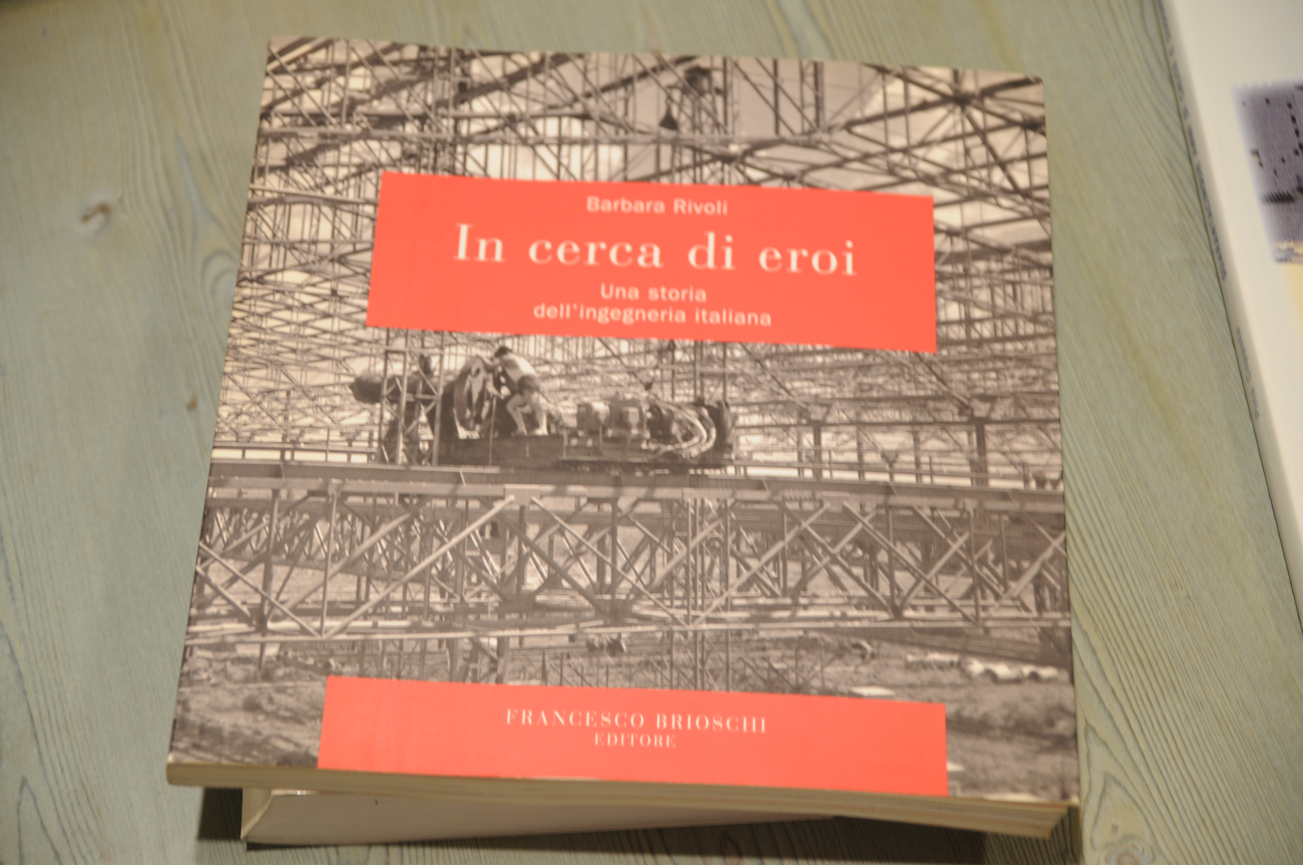 in cerca di eroi una storia dell'ingegneria italiana NUOVISSIMO