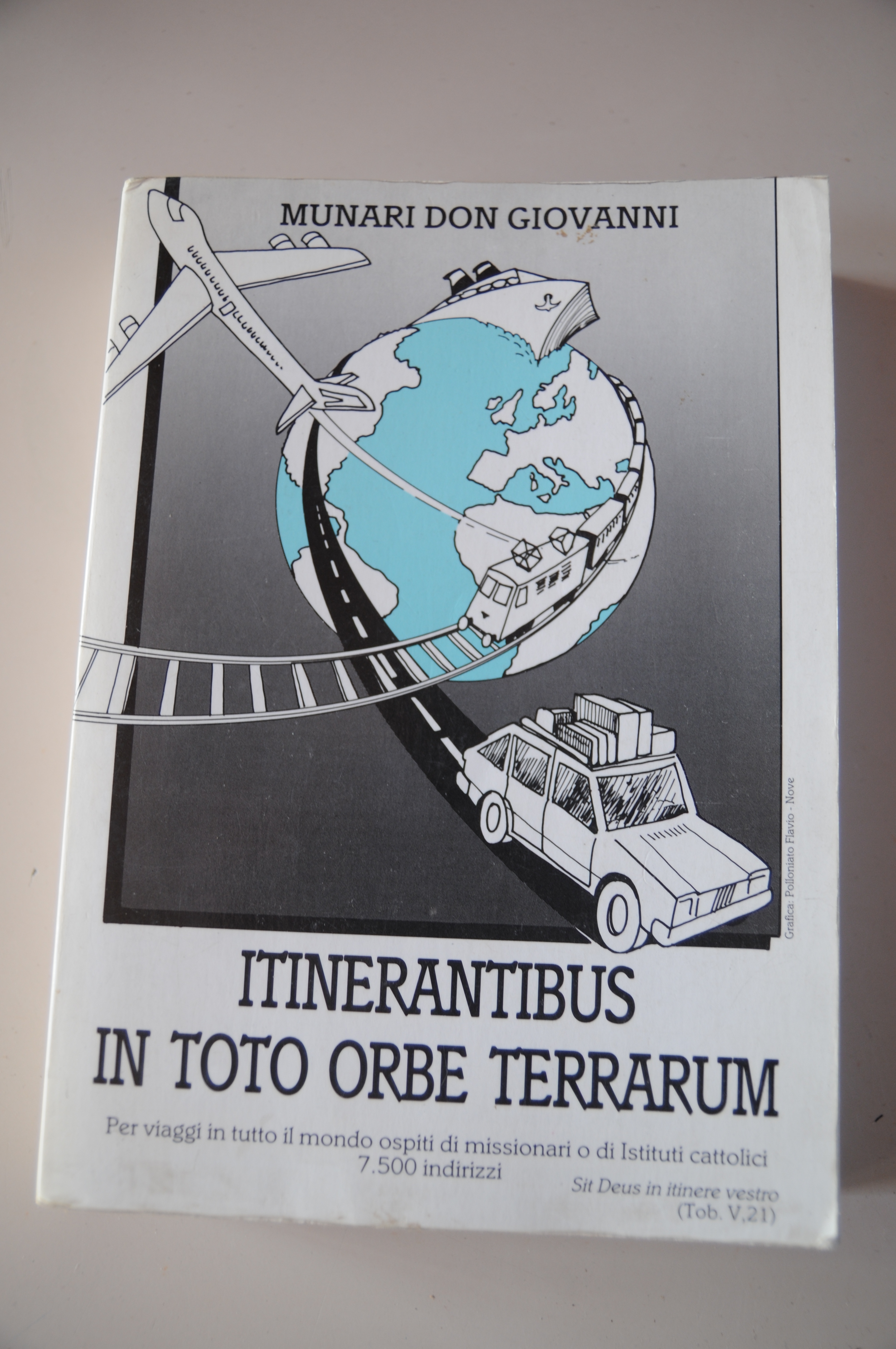 itinerantibus in toto orbe terrarum