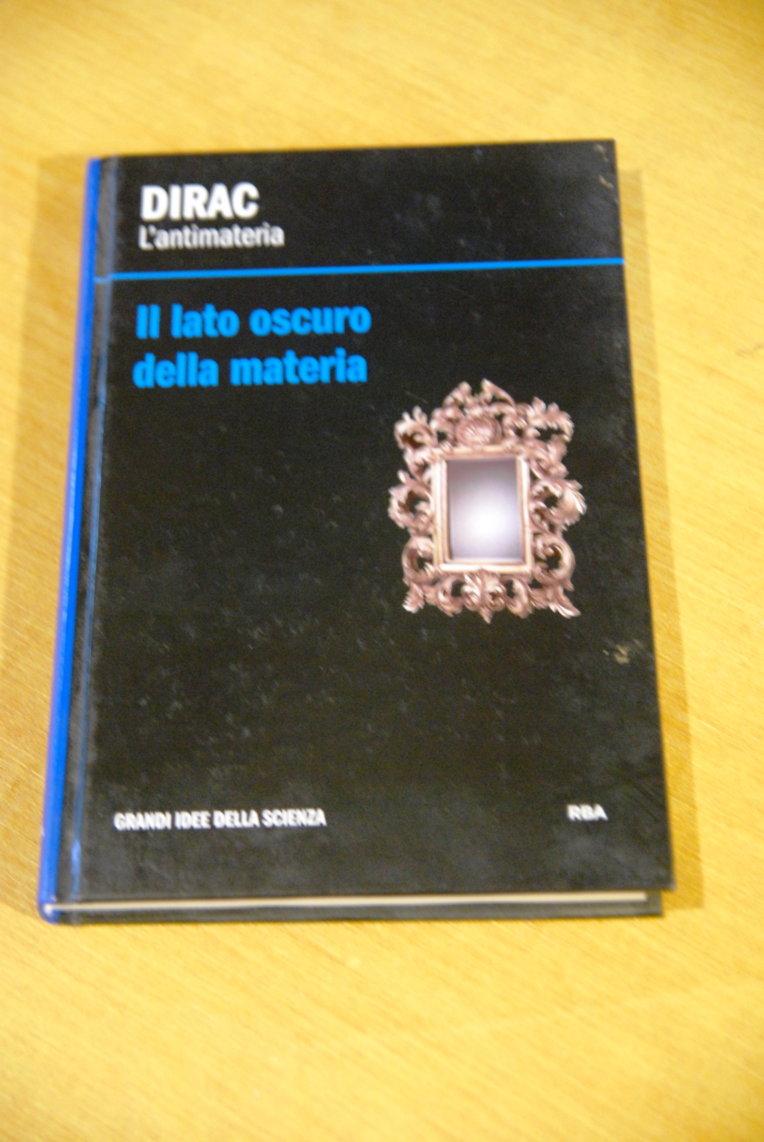 l'antimateria il lato oscuro della materia NUOVO