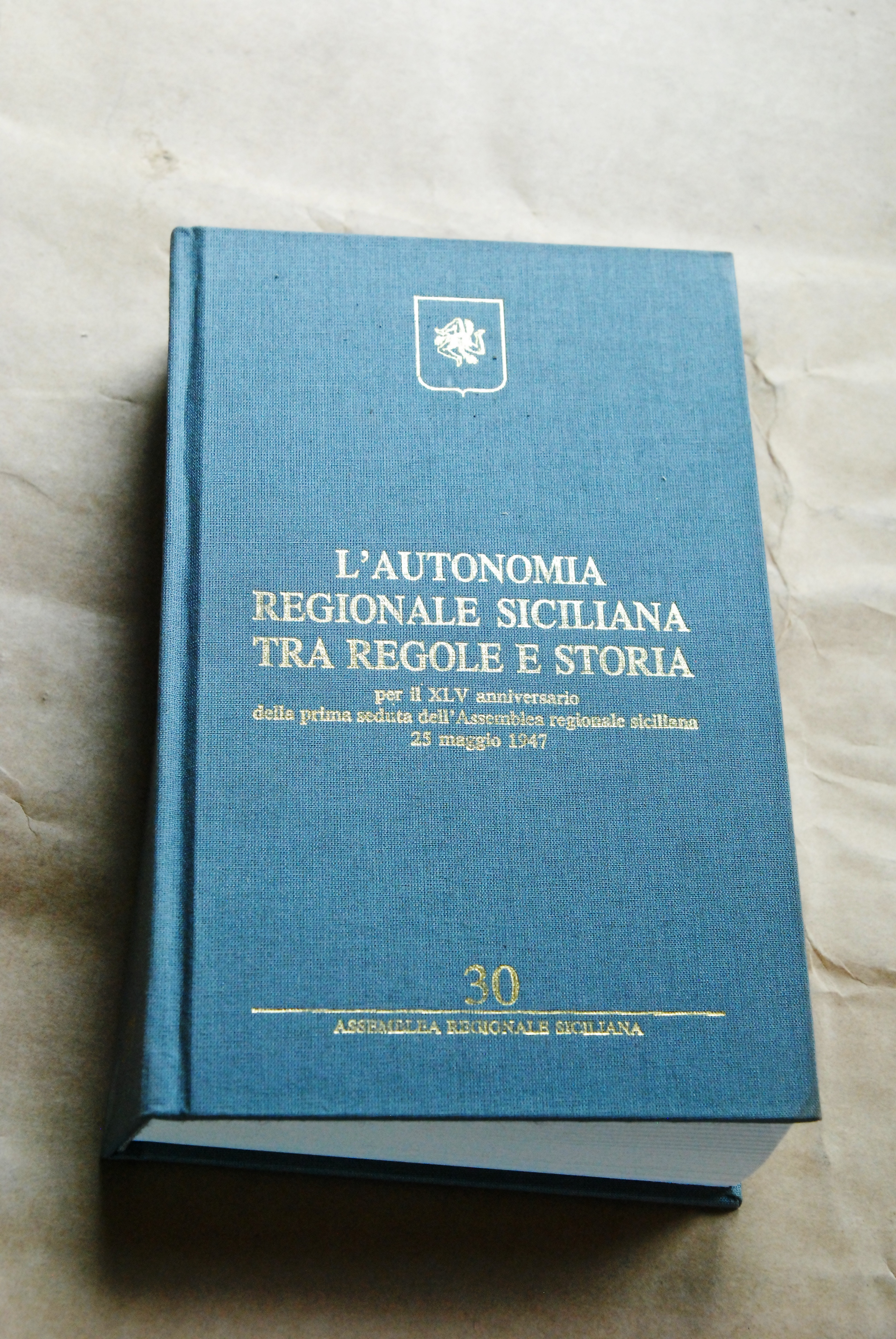 L'AUTONOMIA REGIONALE SICILIANA TRA REGOLE E STORIA