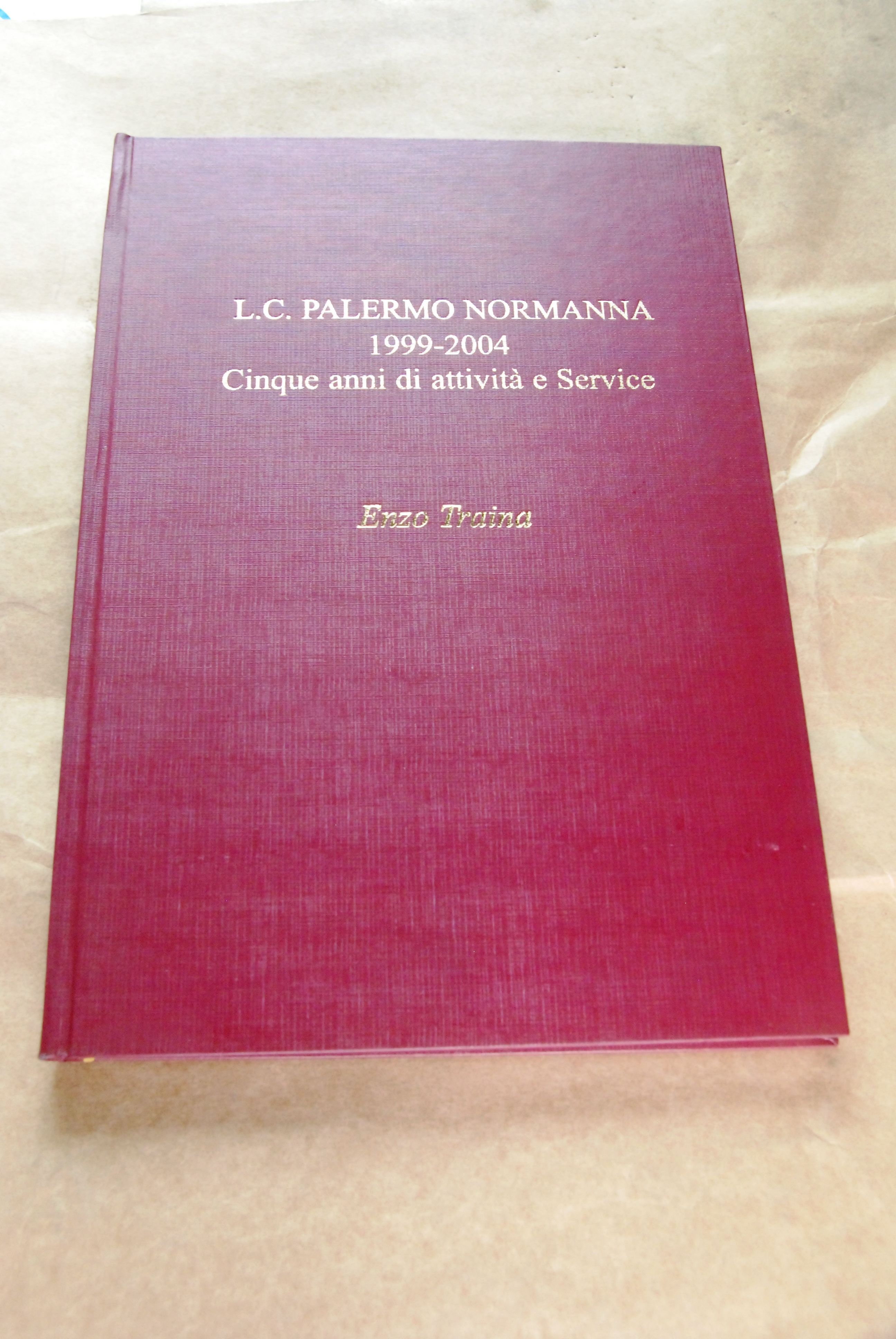 L.C. palermo normanna 1999-2004 cinque anni di attività e service …