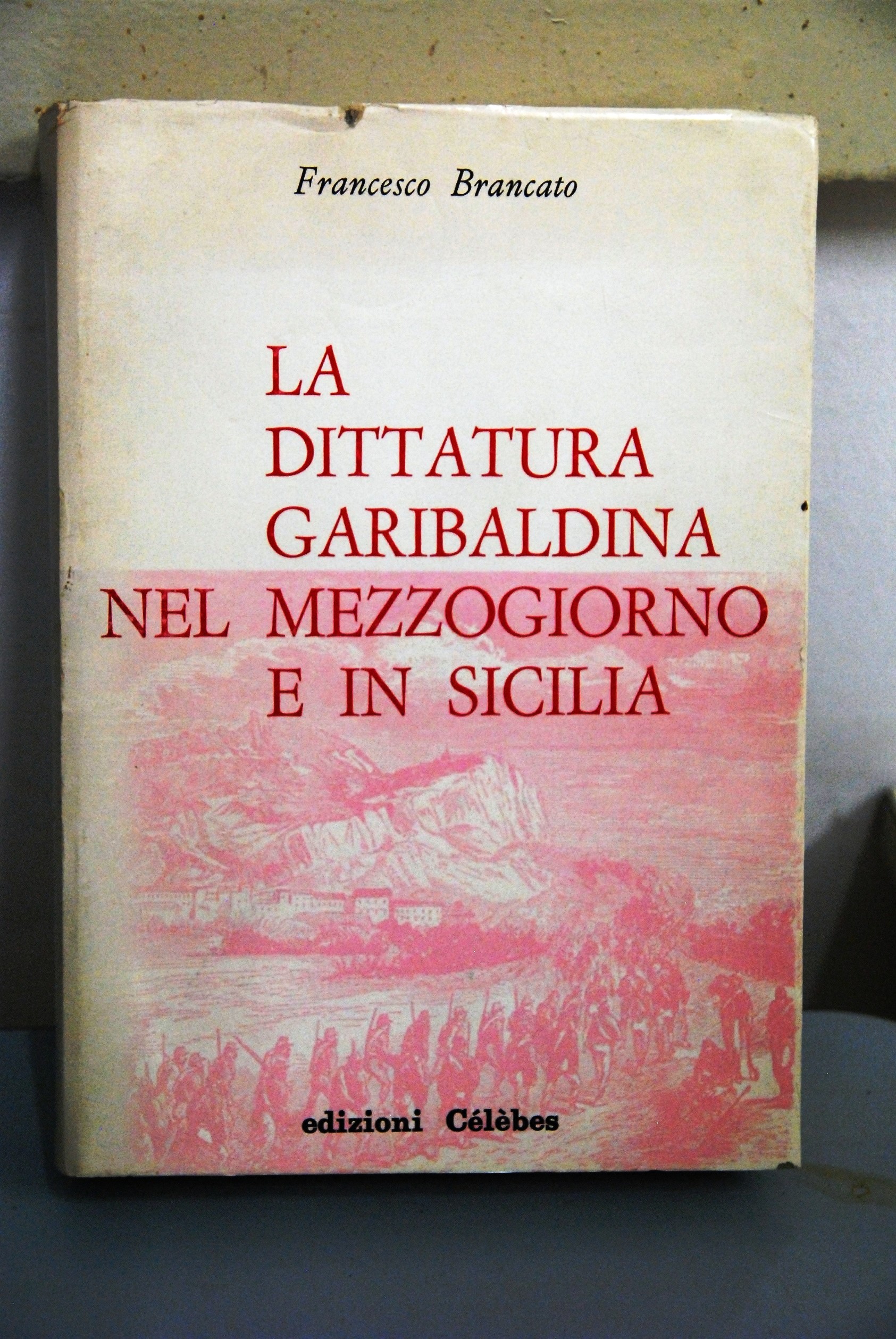 la dittatura garibaldina nel mezzogiorno e in sicilia