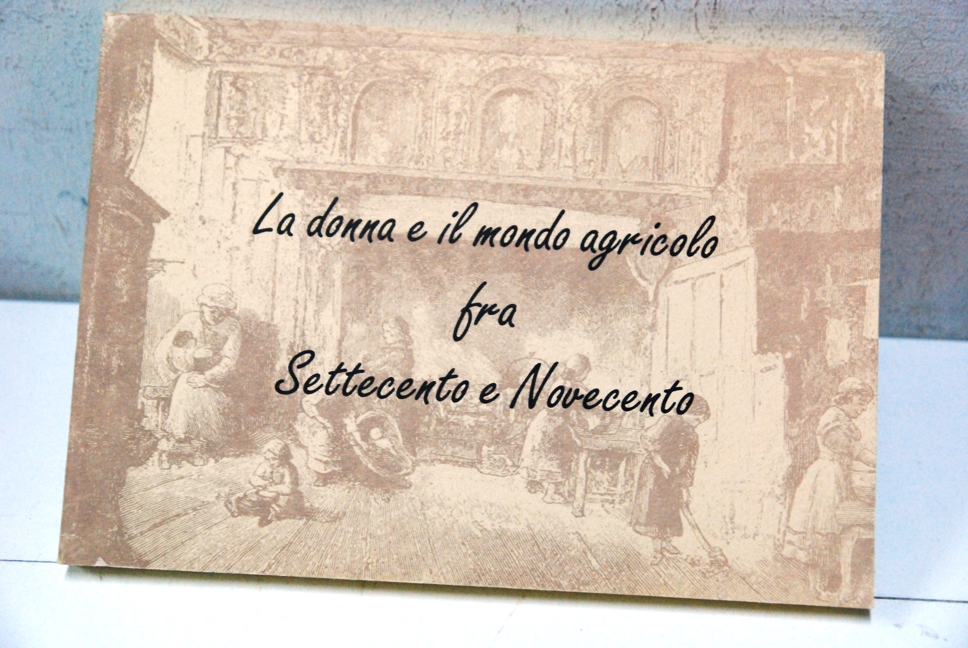 la donna e il mondo agricolo fra settecento e novecento