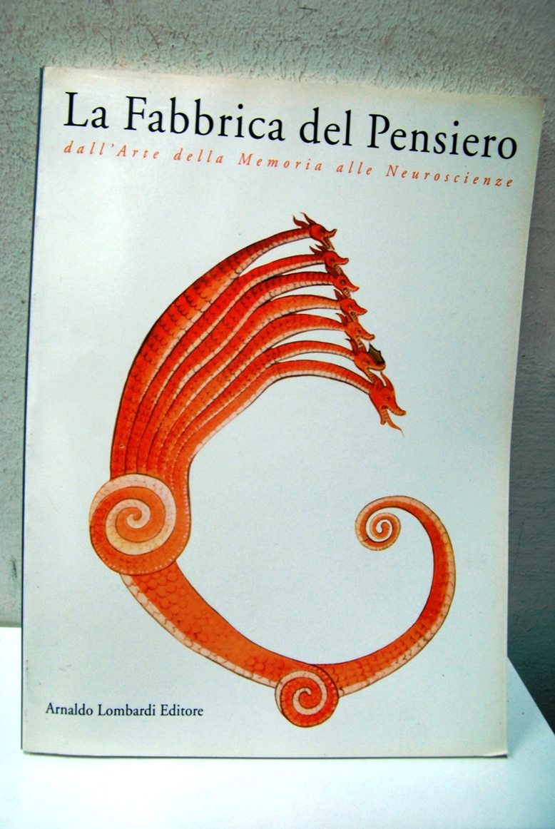 La Fabbrica del Pensiero, dall'arte della memoria alle neuroscienze