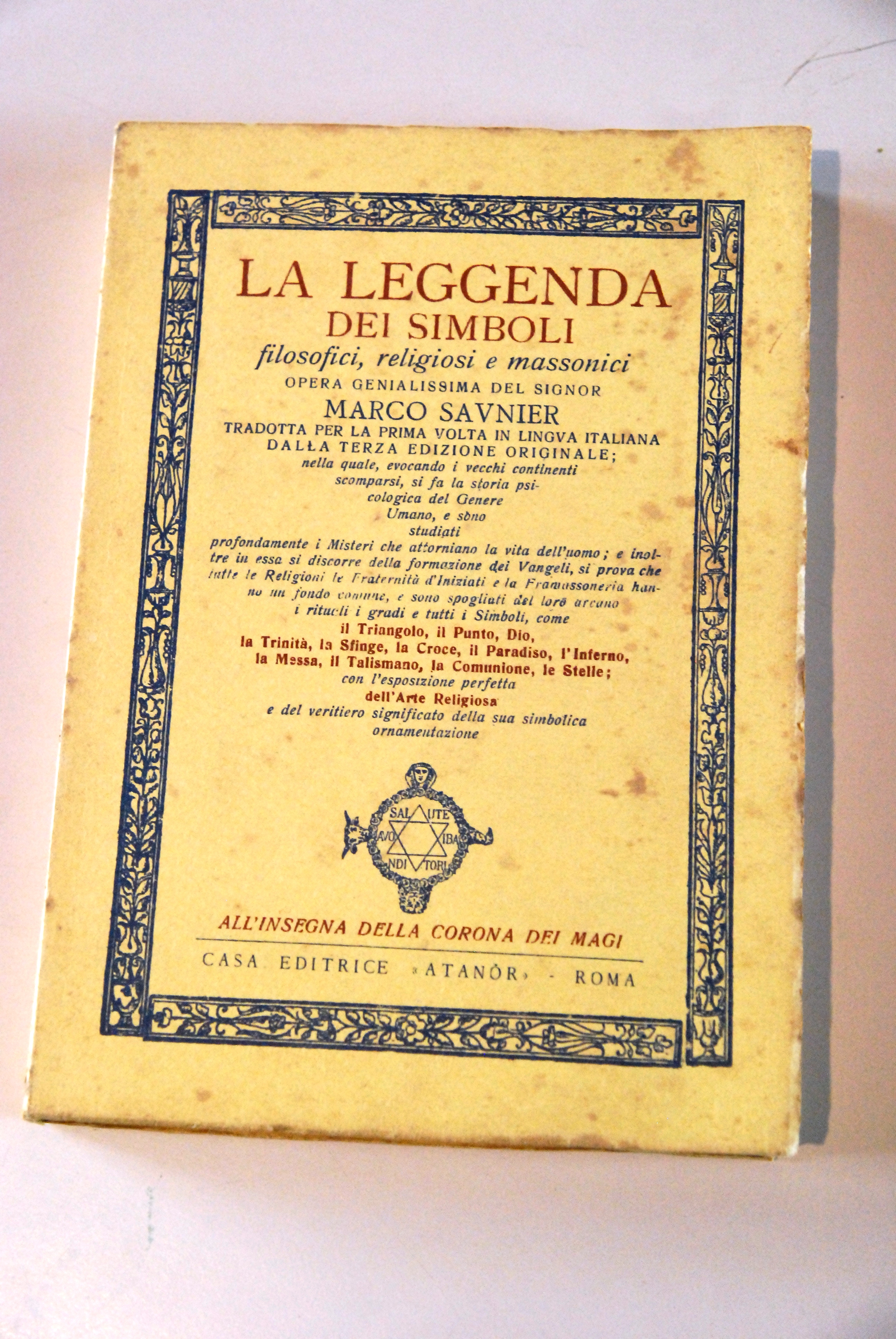 la leggenda dei simboli filosofici religiosi e massonici NUOVISSIMO