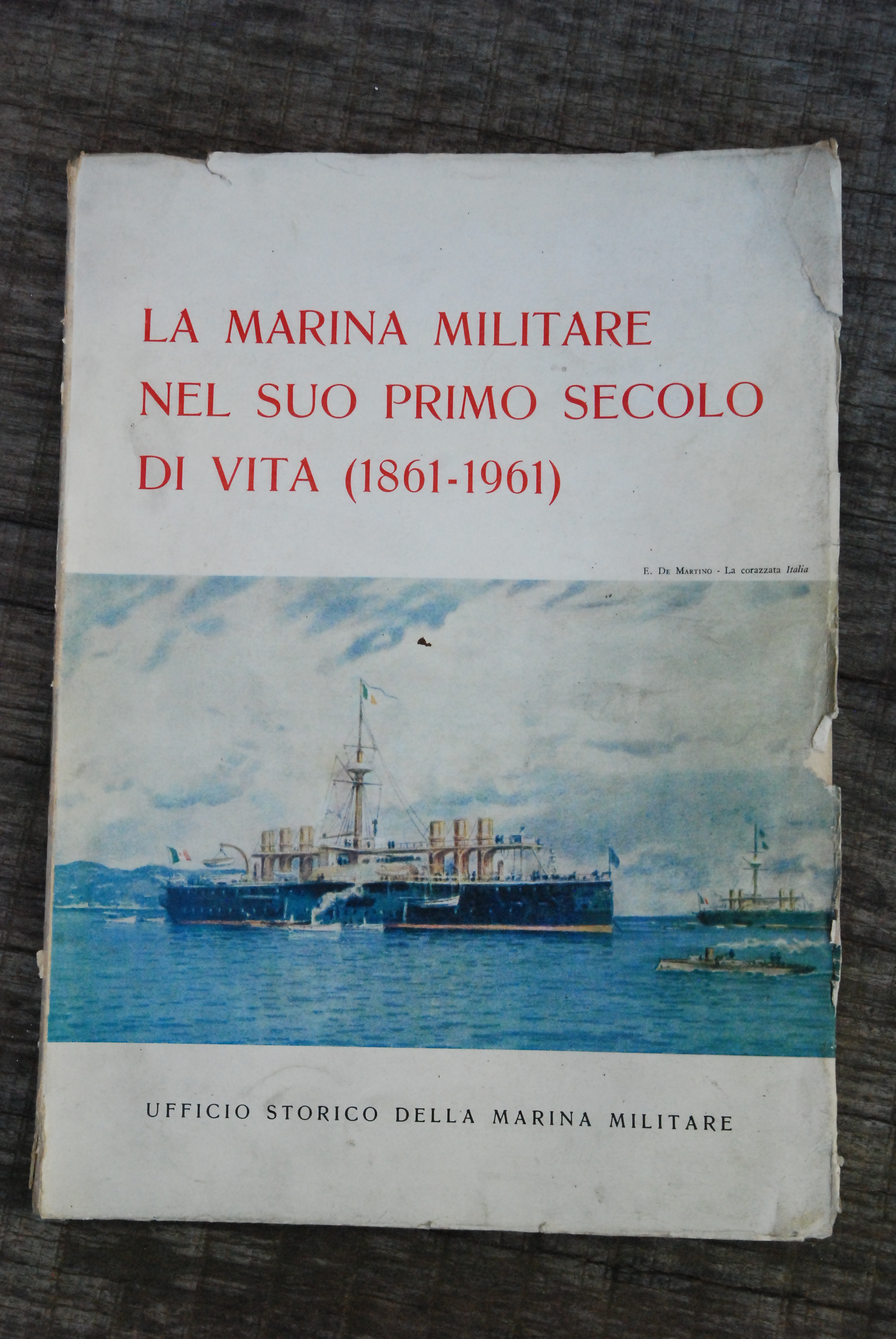 la marina militare nel suo primo secolo di vita 1861 …