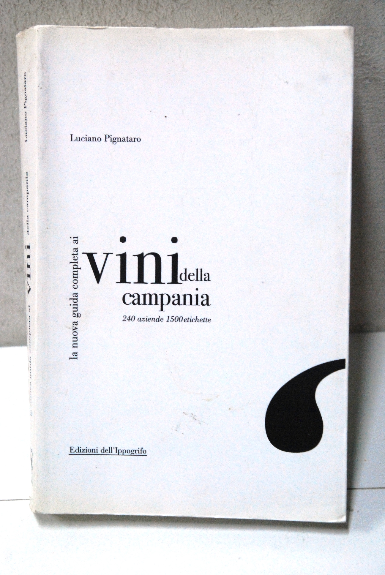 la nuova guida completa ai VINI DELLA CAMPANIA 240 aziende …