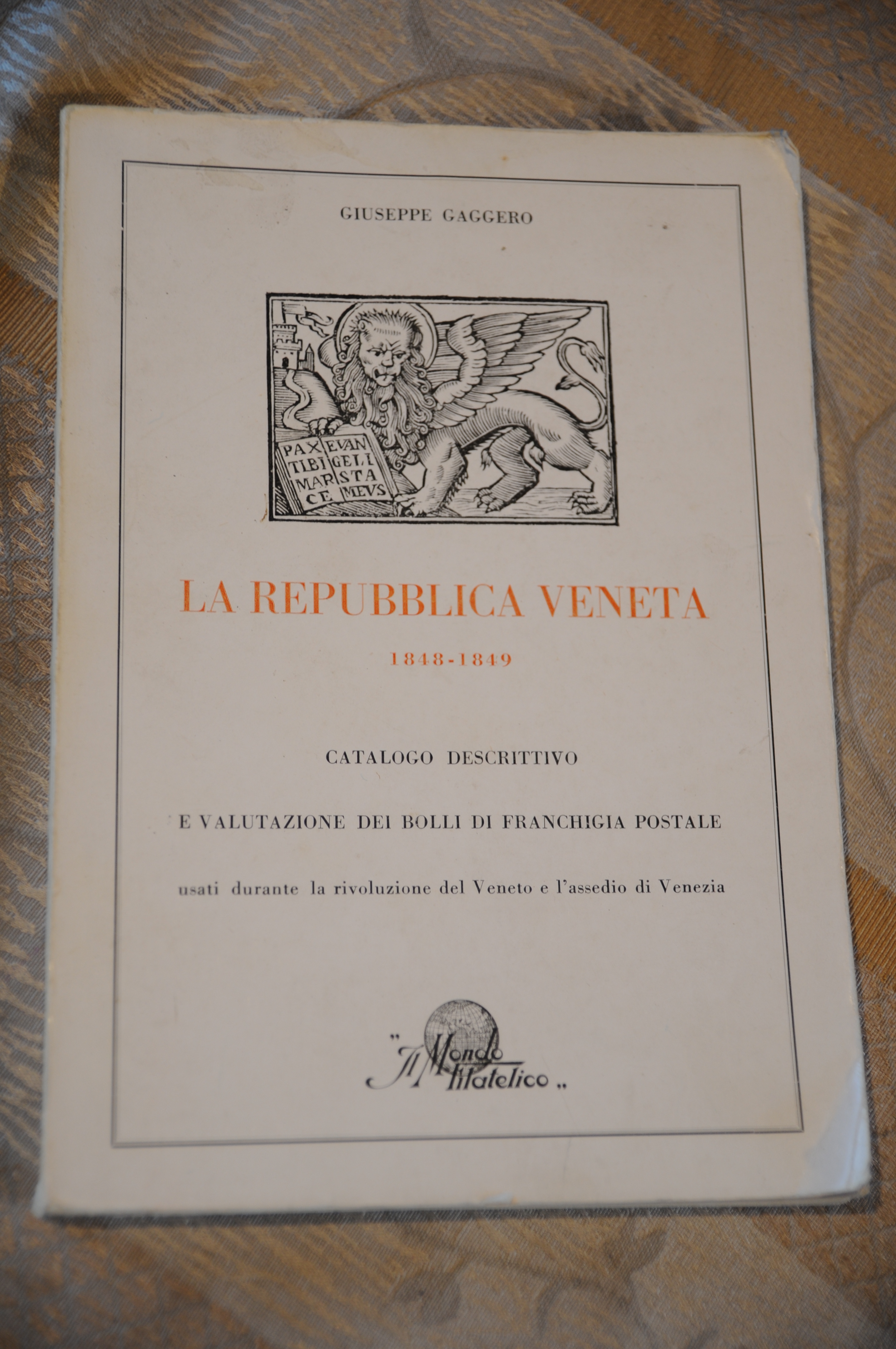 la repubblica veneta 1848-1849 catalogo descrittivo e bolli di franchigia …