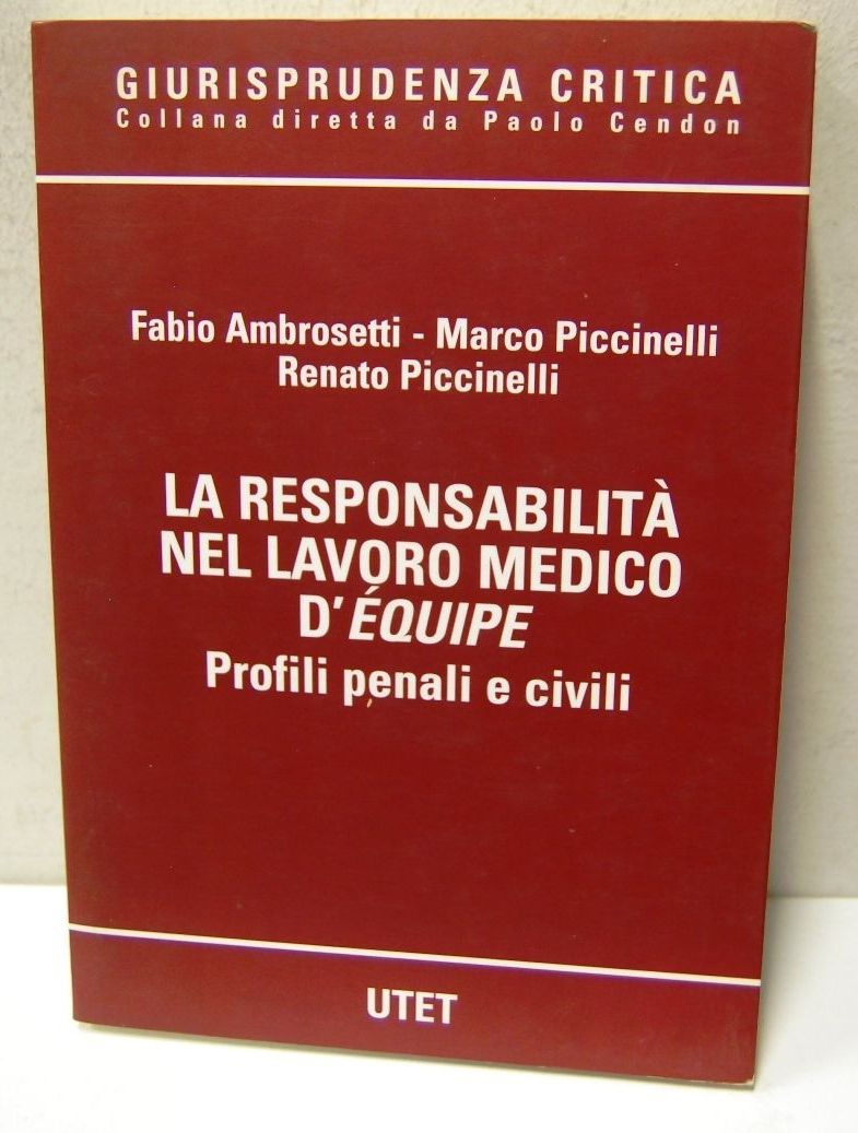 La Responsabilità nel Lavoro Medico d'Equipe, profili penali e civili