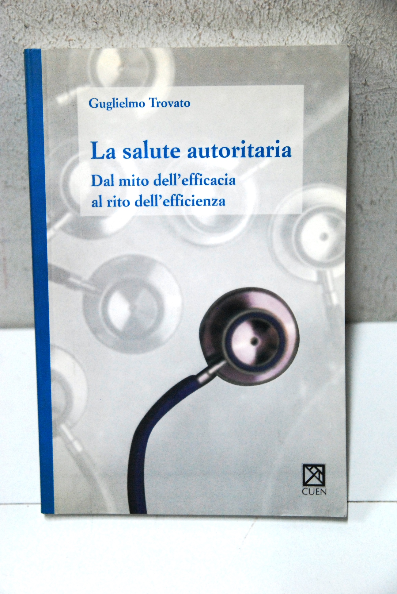 la salute autoritaria dal mito dell'efficacia al rito dell'efficienza