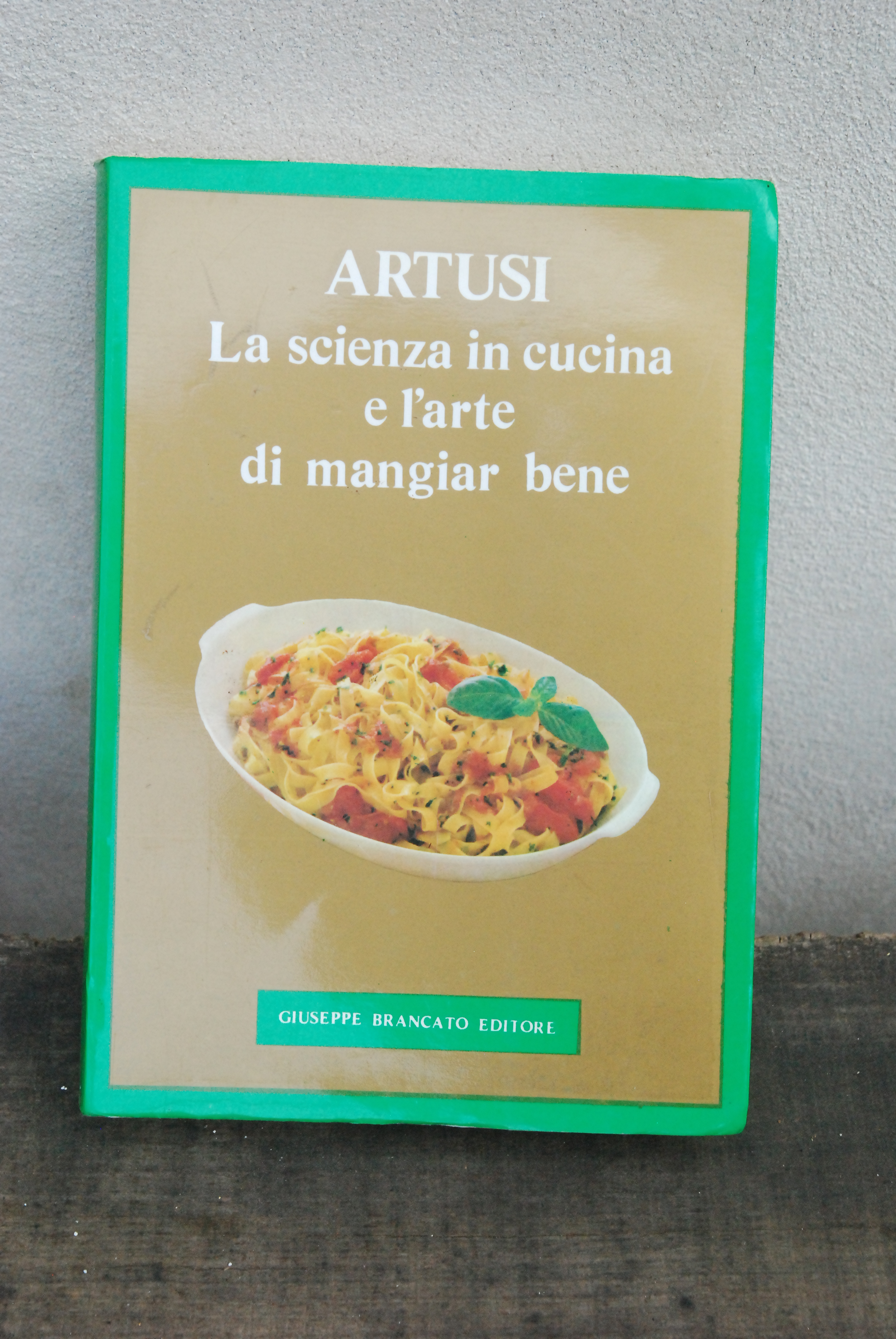 la scienza in cucina e l'arte di mangiar bene