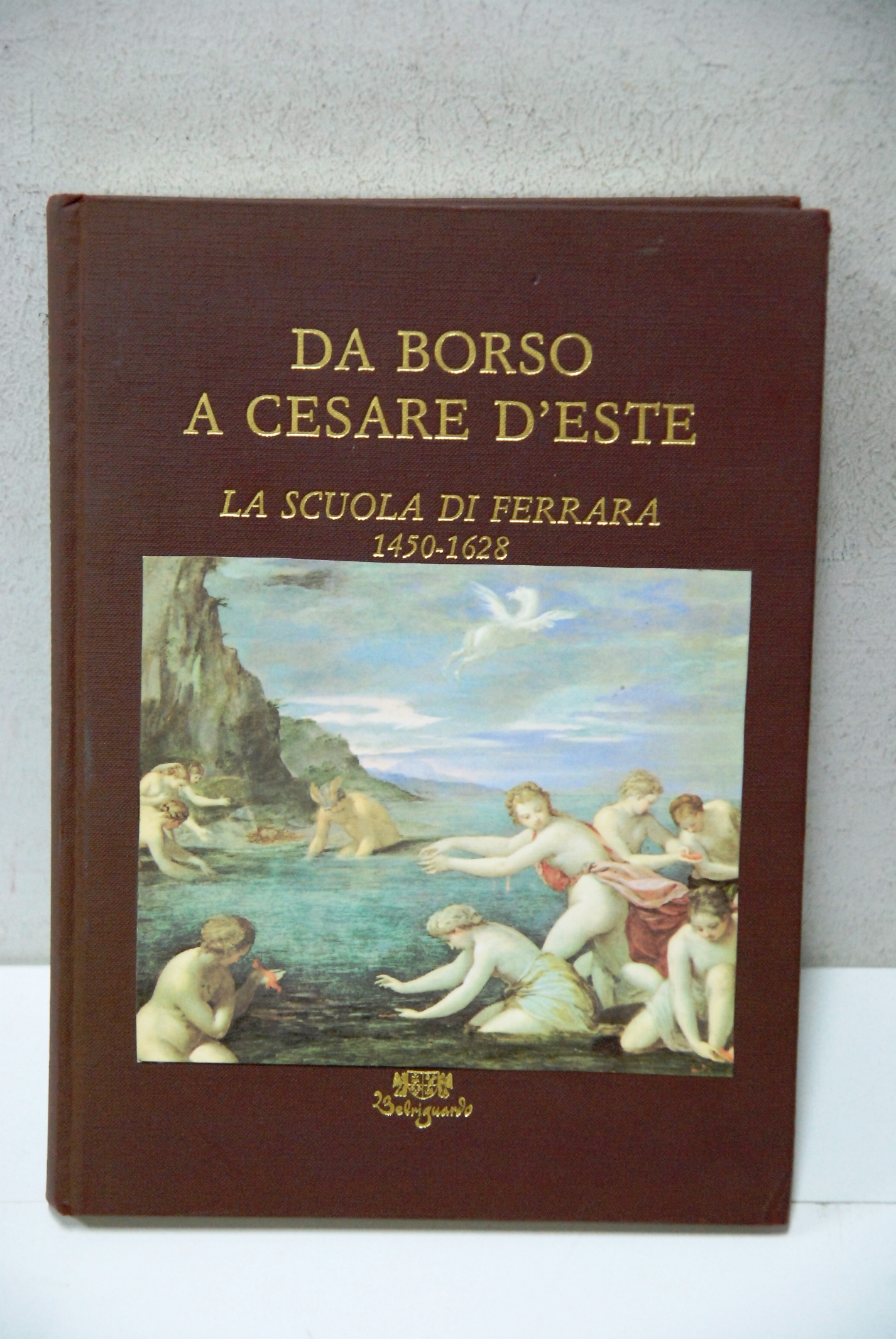 la scuola di ferrara 1450-1628 NUOVISSIMO