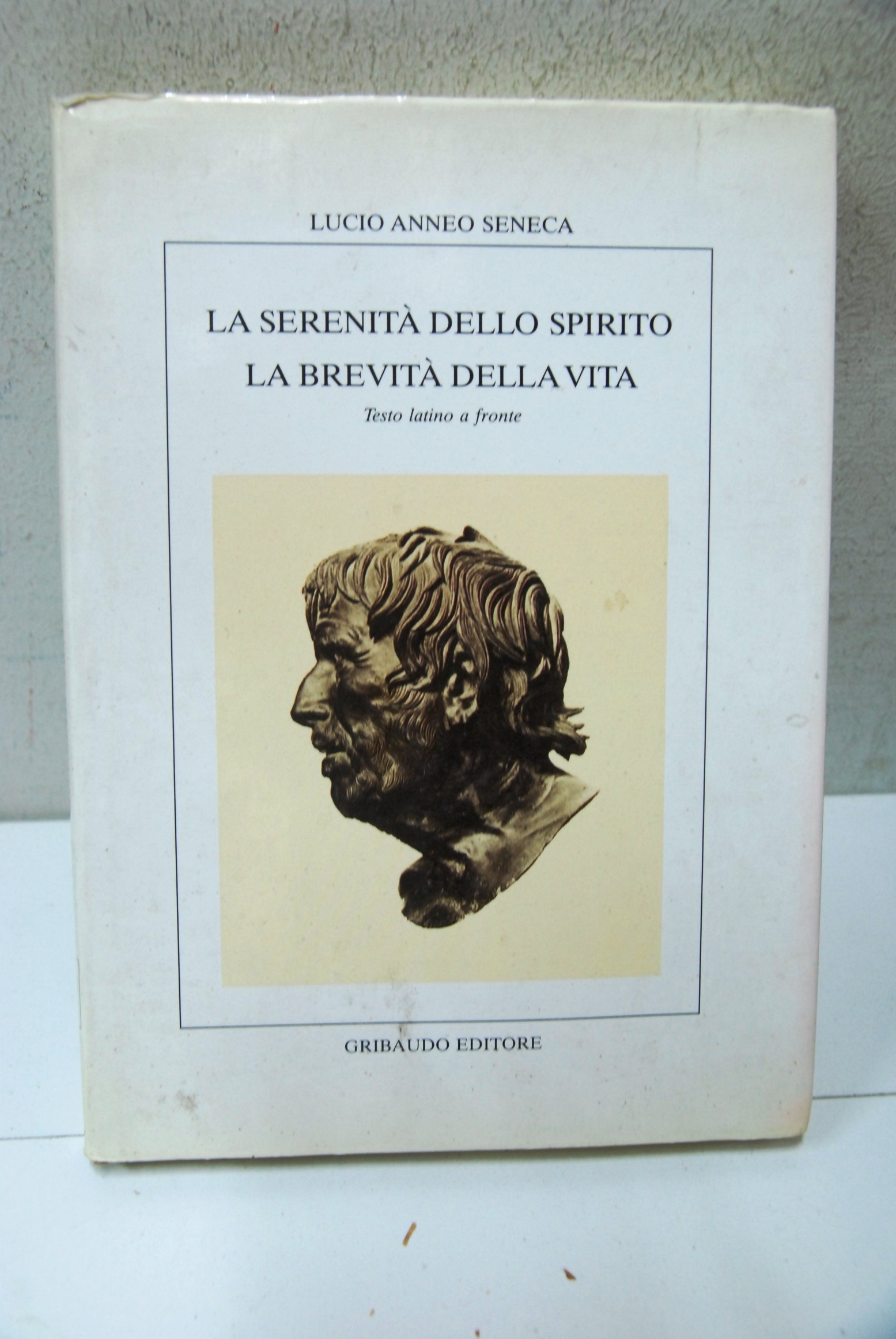 La serenità dello spirito, la brevità della vita