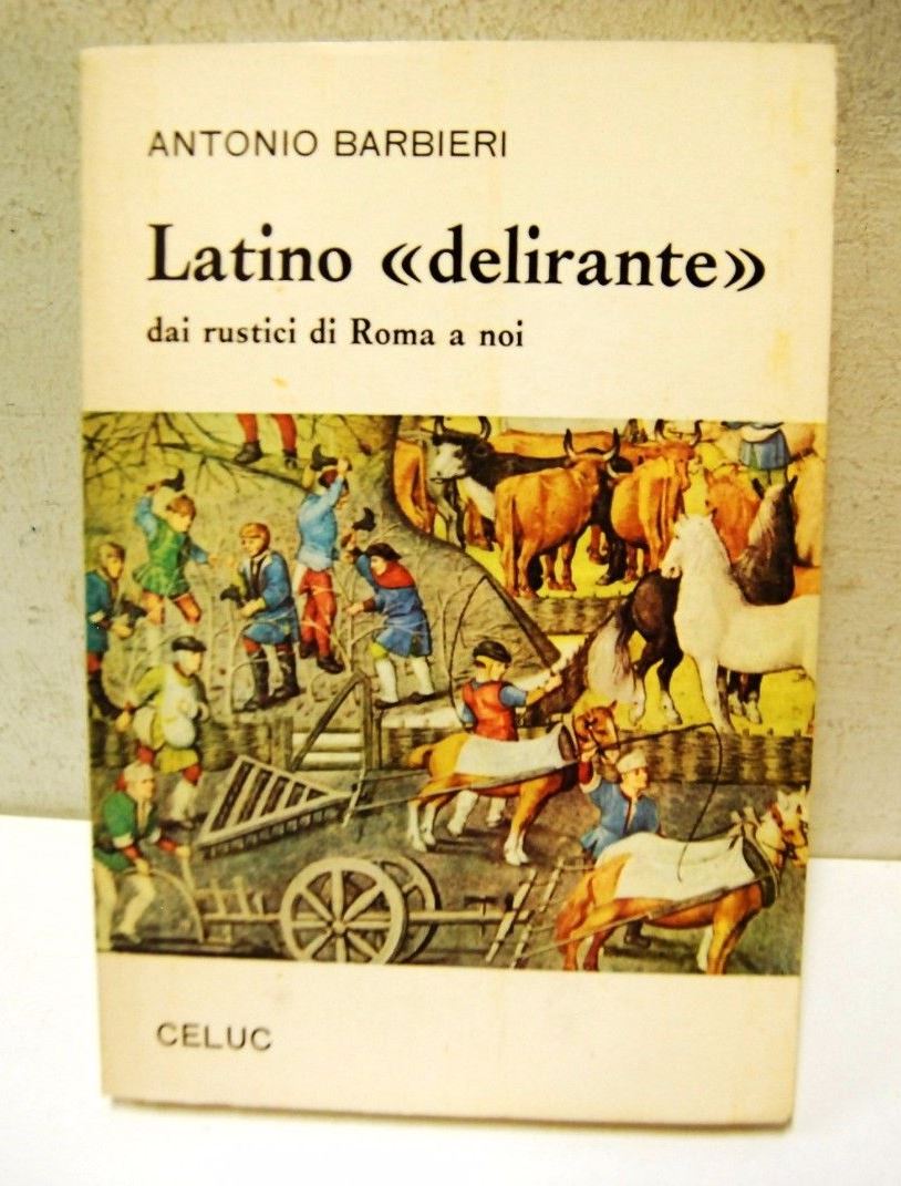 Latino delirante dai rustici di Roma a noi