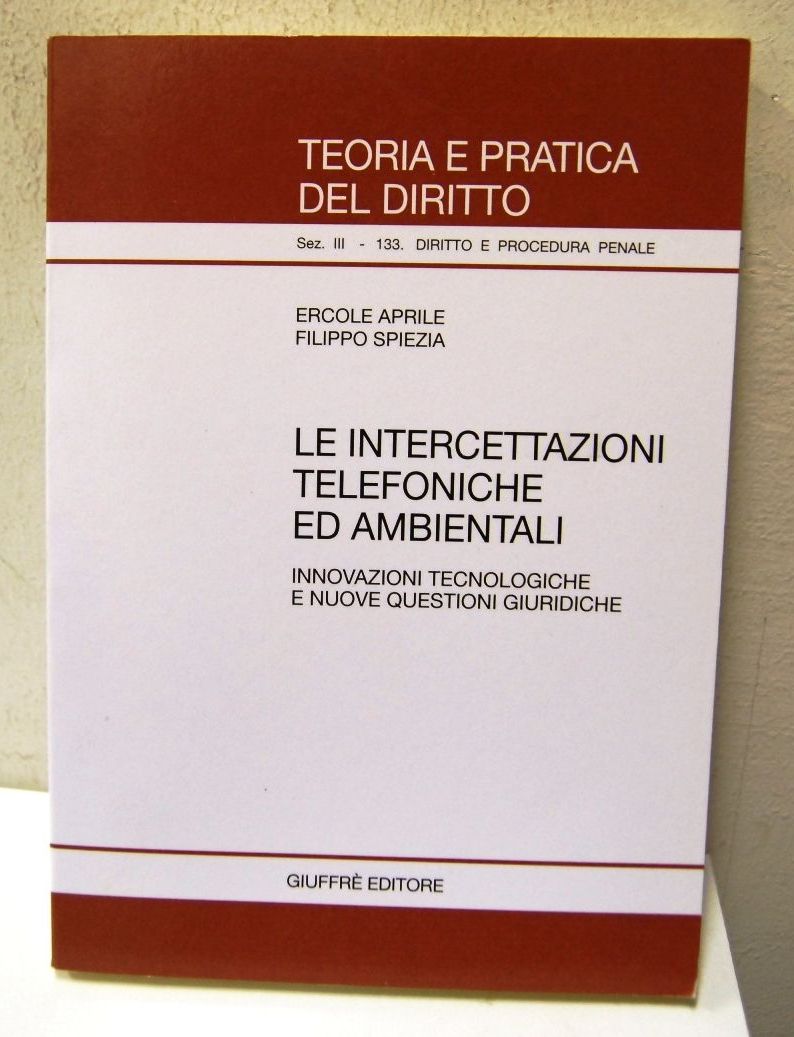 Le Intercettazioni Telefoniche ed Ambientali