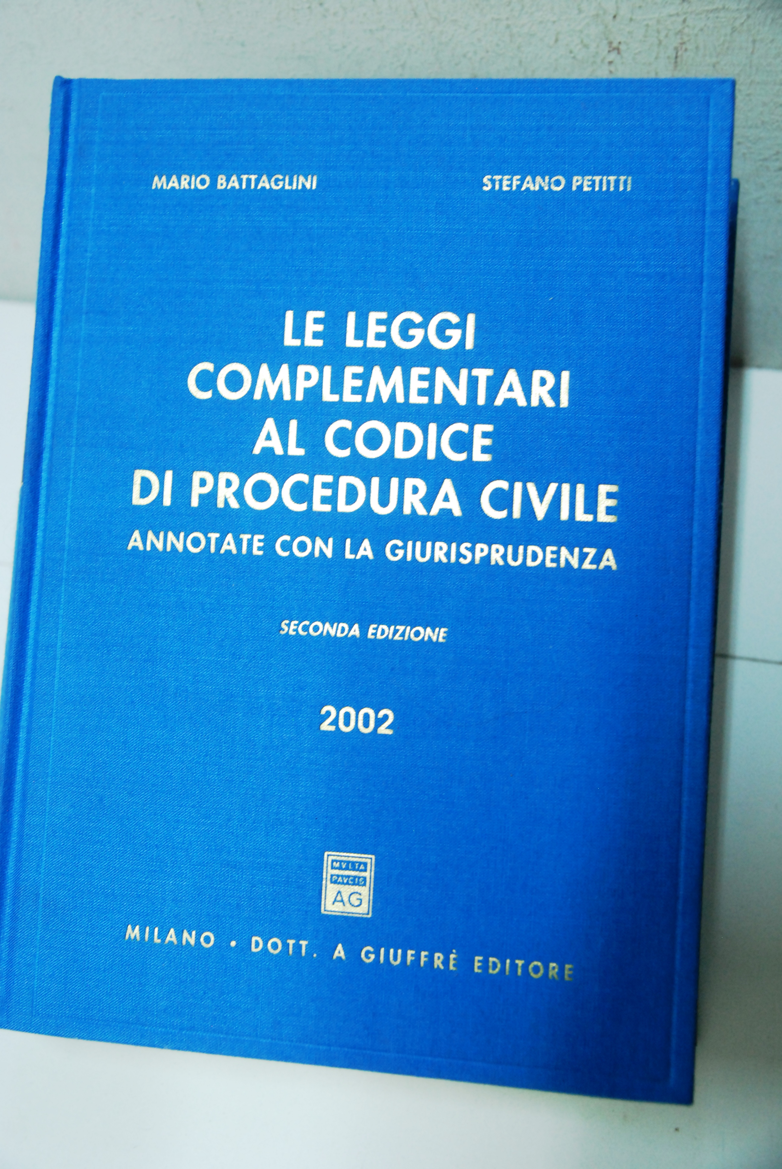 Le leggi complementari al codice di procedura civile annotate con …