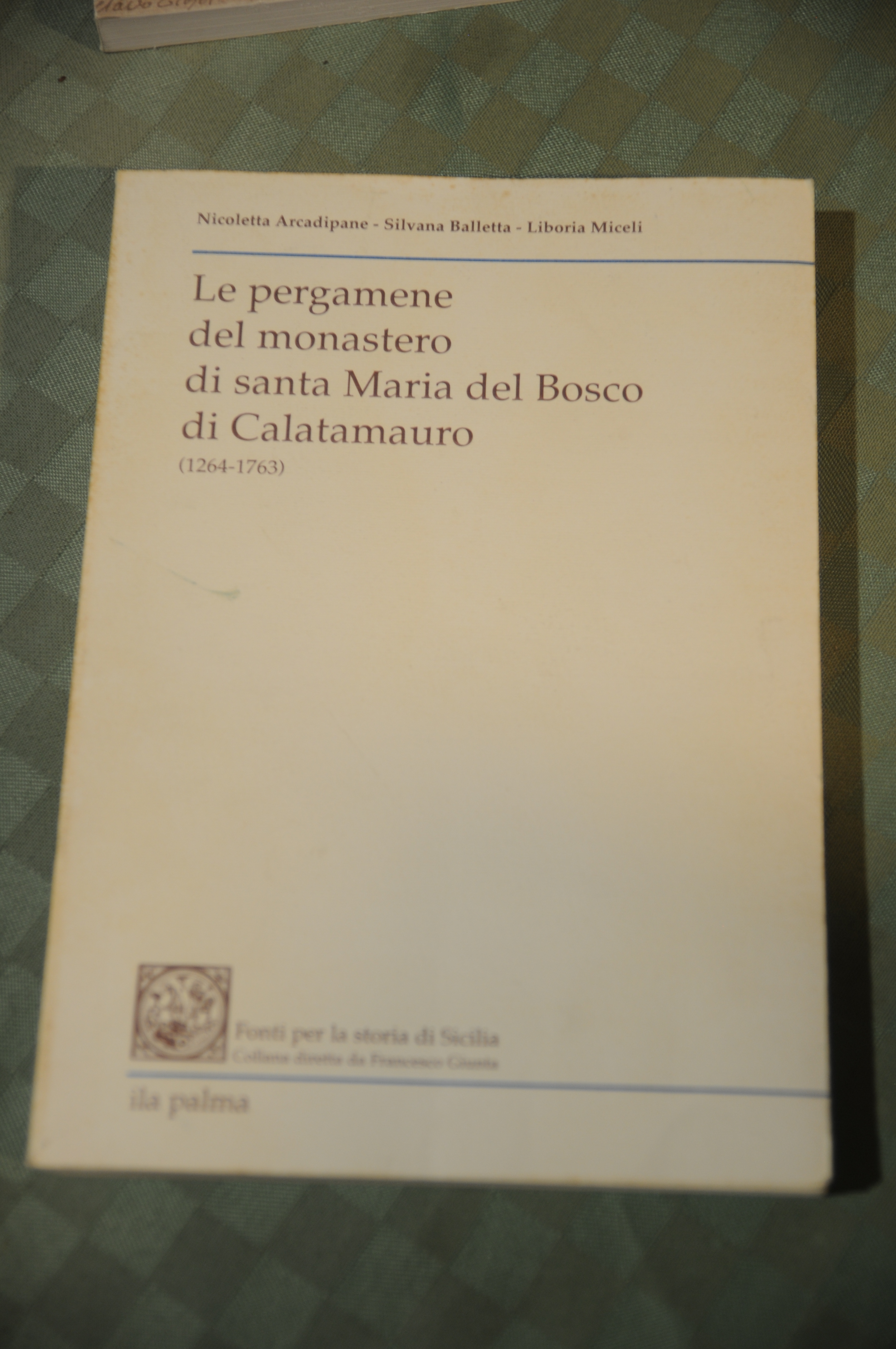 le pergamene del monastero di santa maria del bosco di …