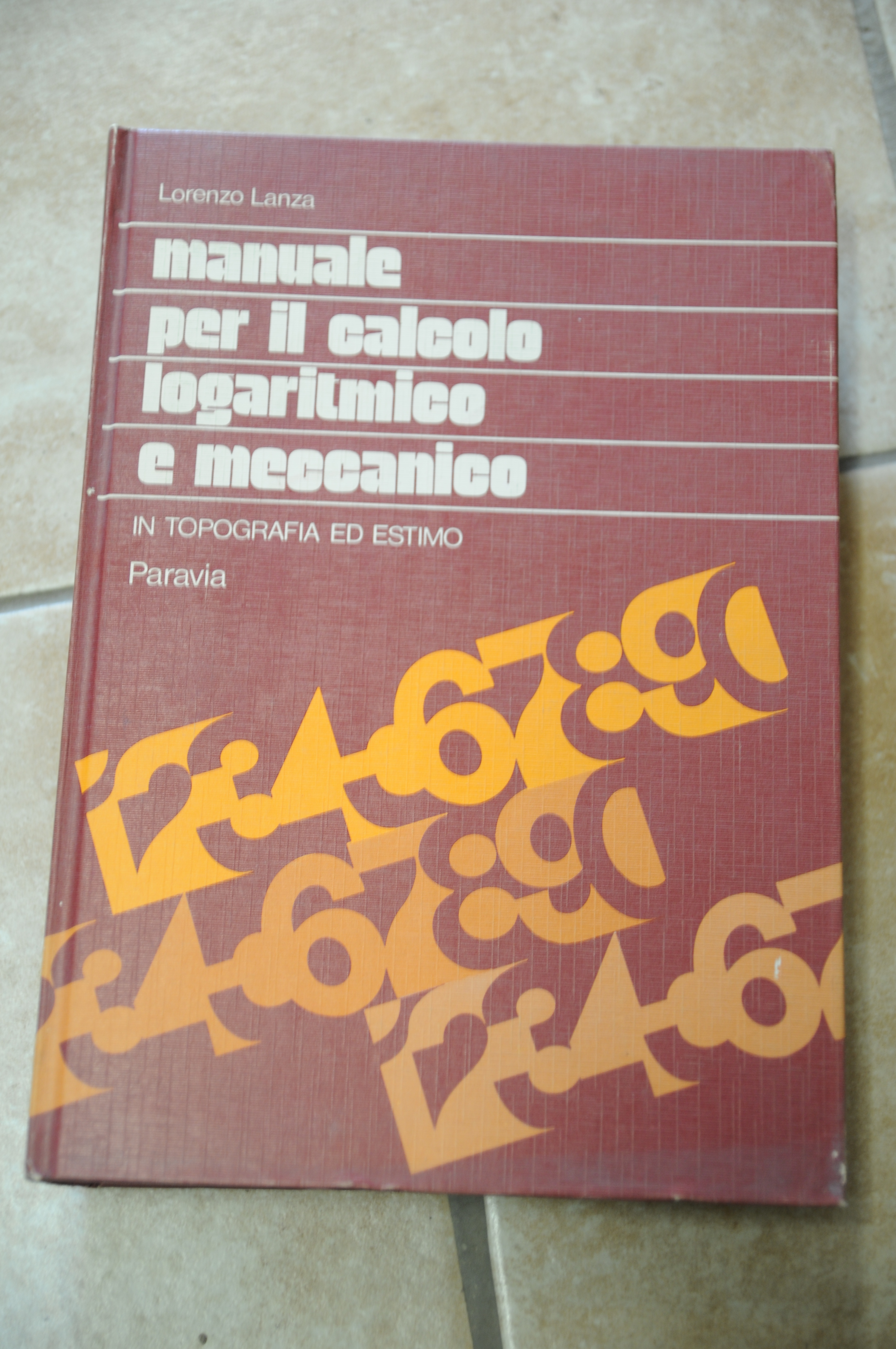 manuale per il calcolo logaritmico e meccanico con tavole NUOVO