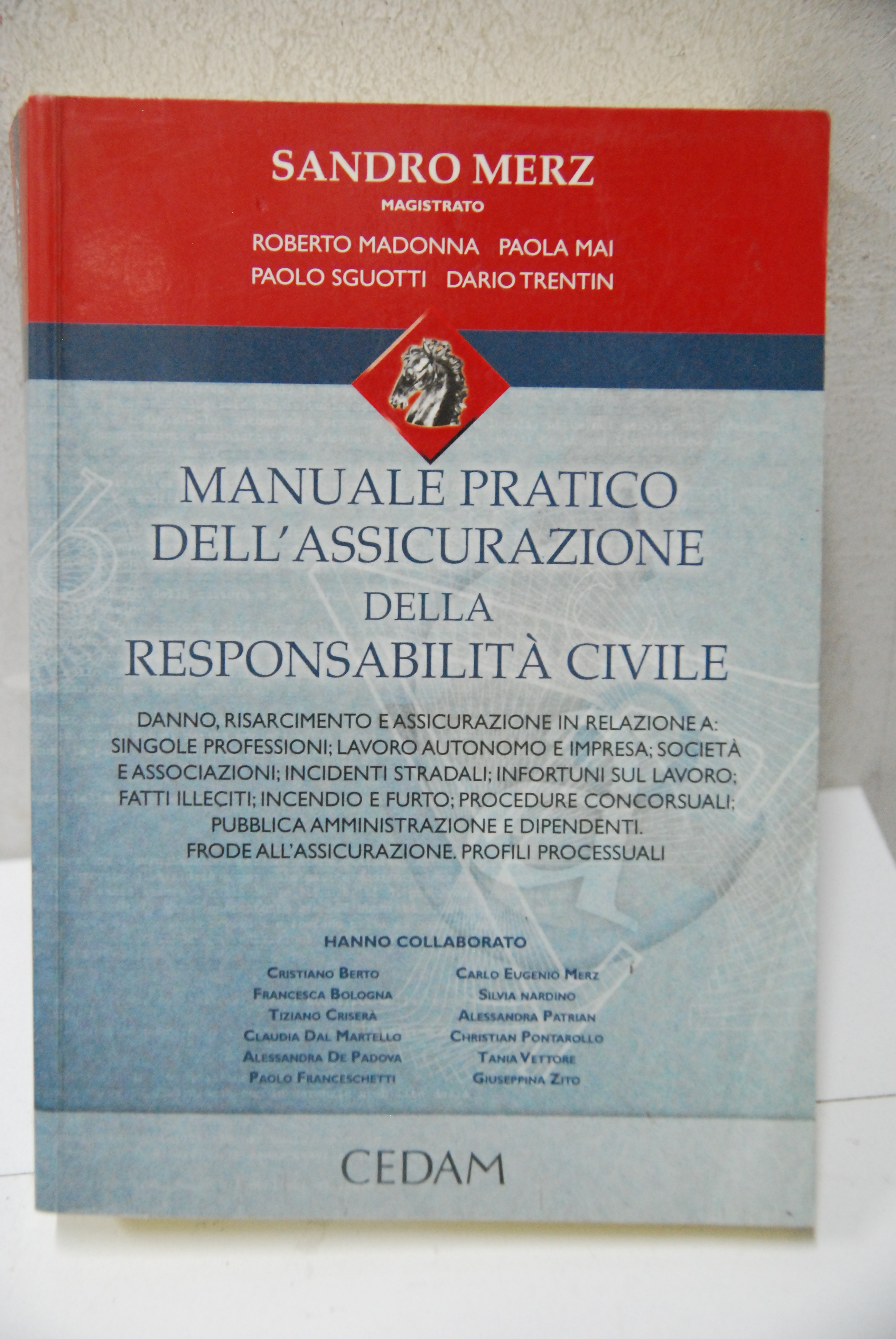 manuale pratico dell'assicurazione della responsabilità civile NUOVO