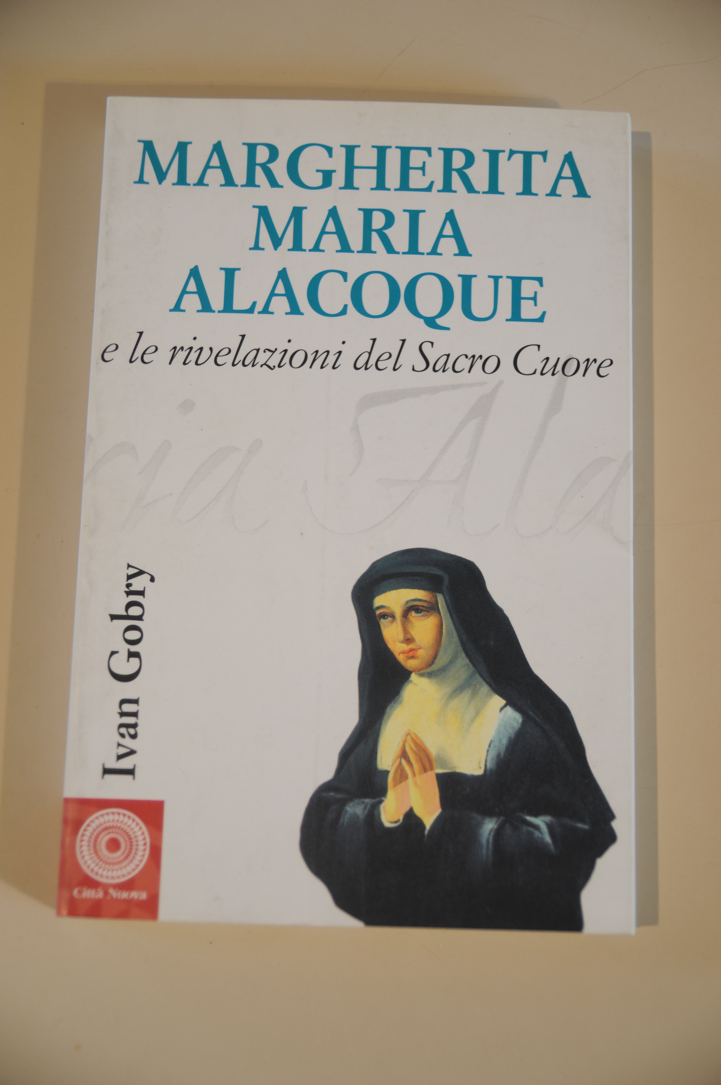 margherita maria alacoque e le rivelazioni del sacro cuore NUOVISSIMO
