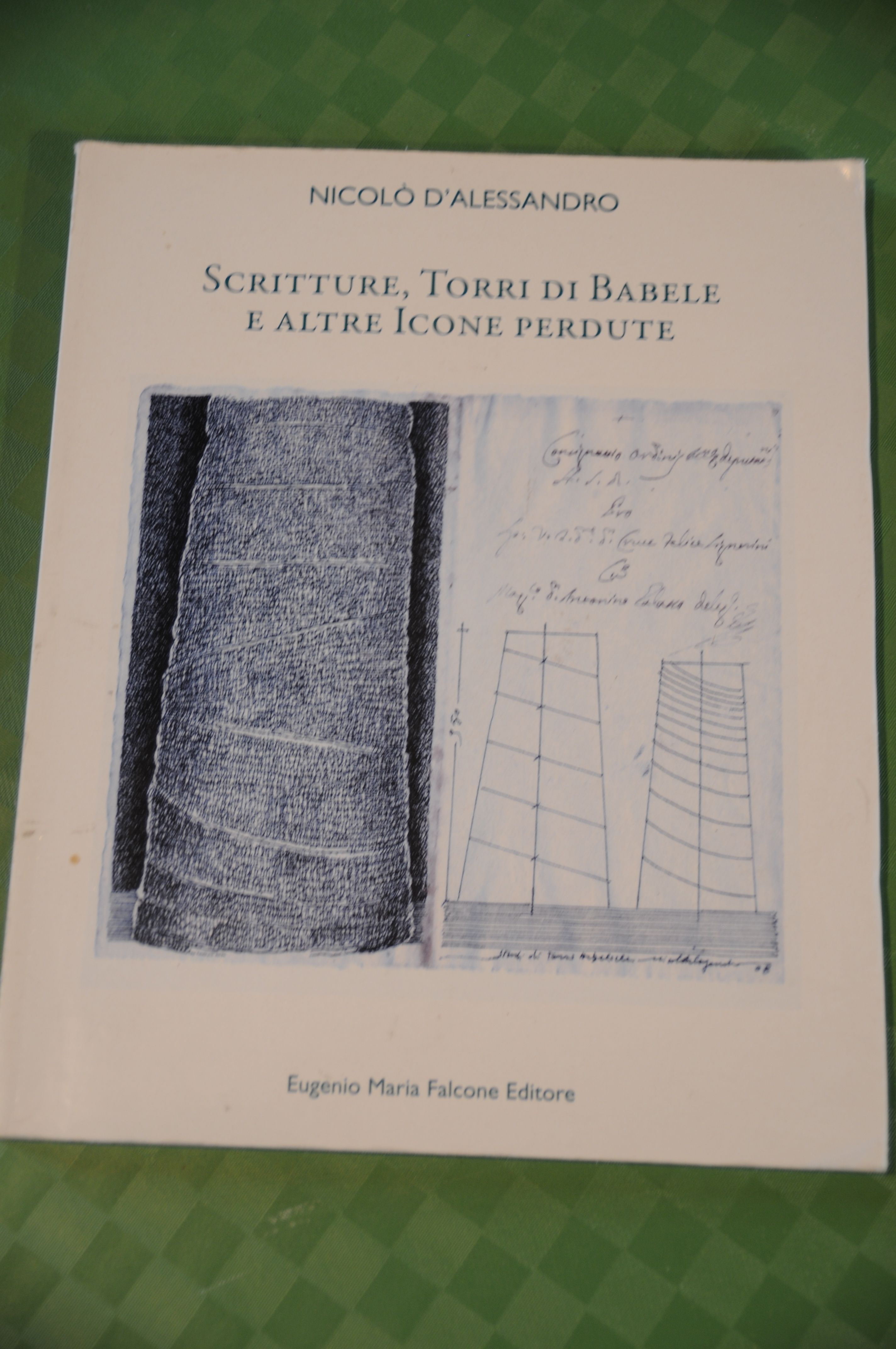 nicolò d'alessandro scritture torri di babele e altre icone perdute …
