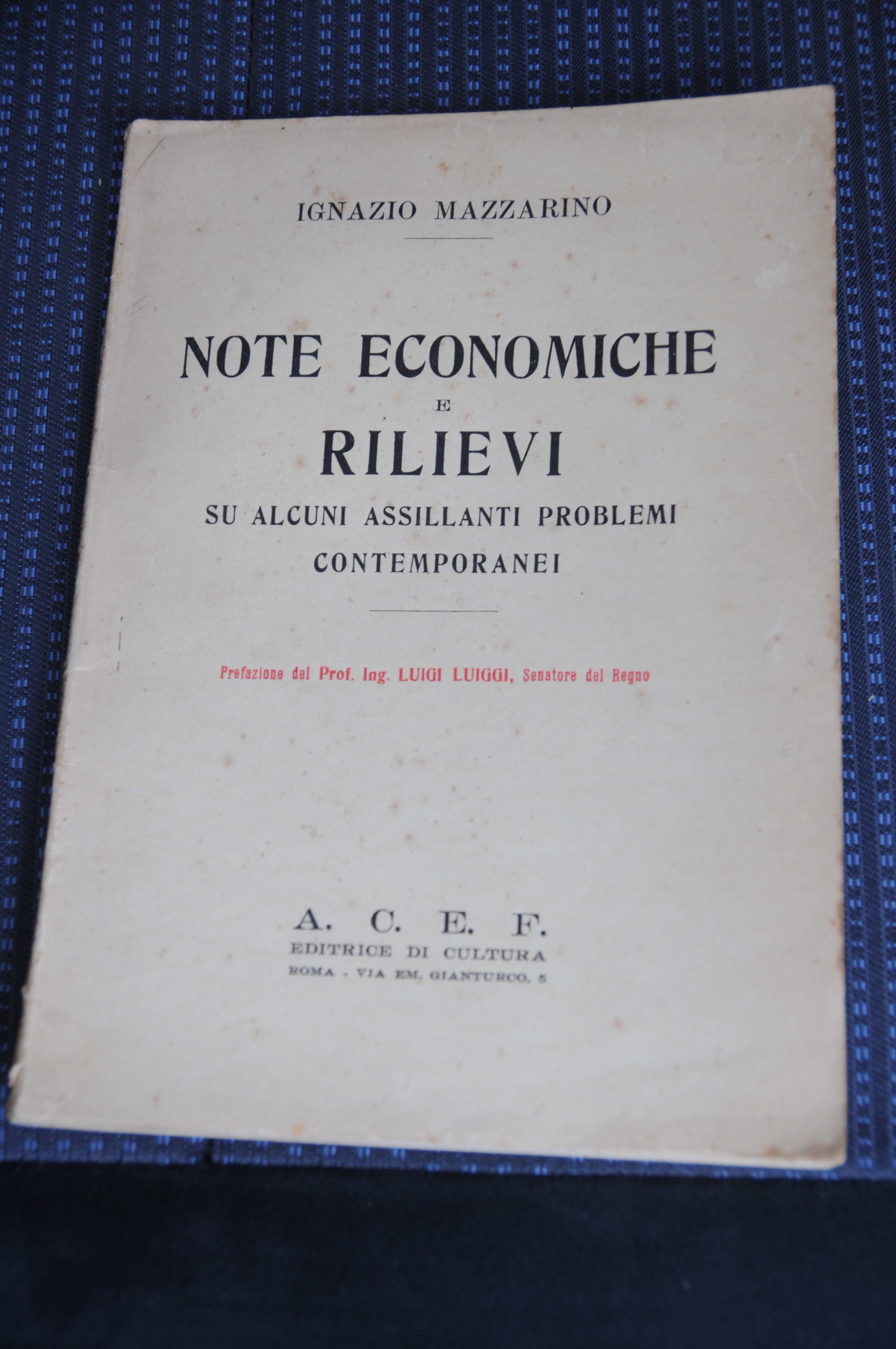 note economiche e rilievi su alcuni assillanti problemi contemporanei autografato …