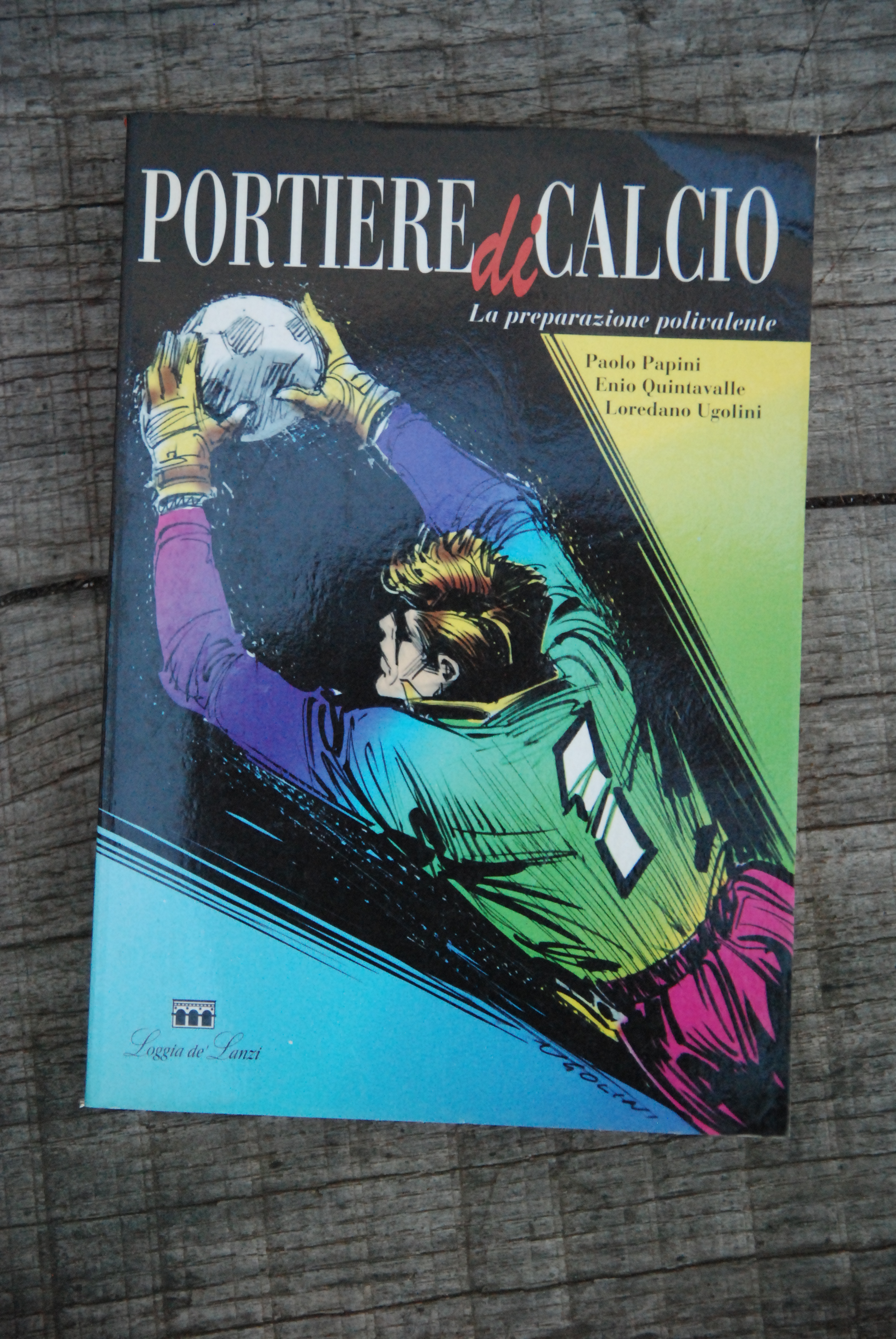 portiere di calcio la preparazione polivalente NUOVISSIMO