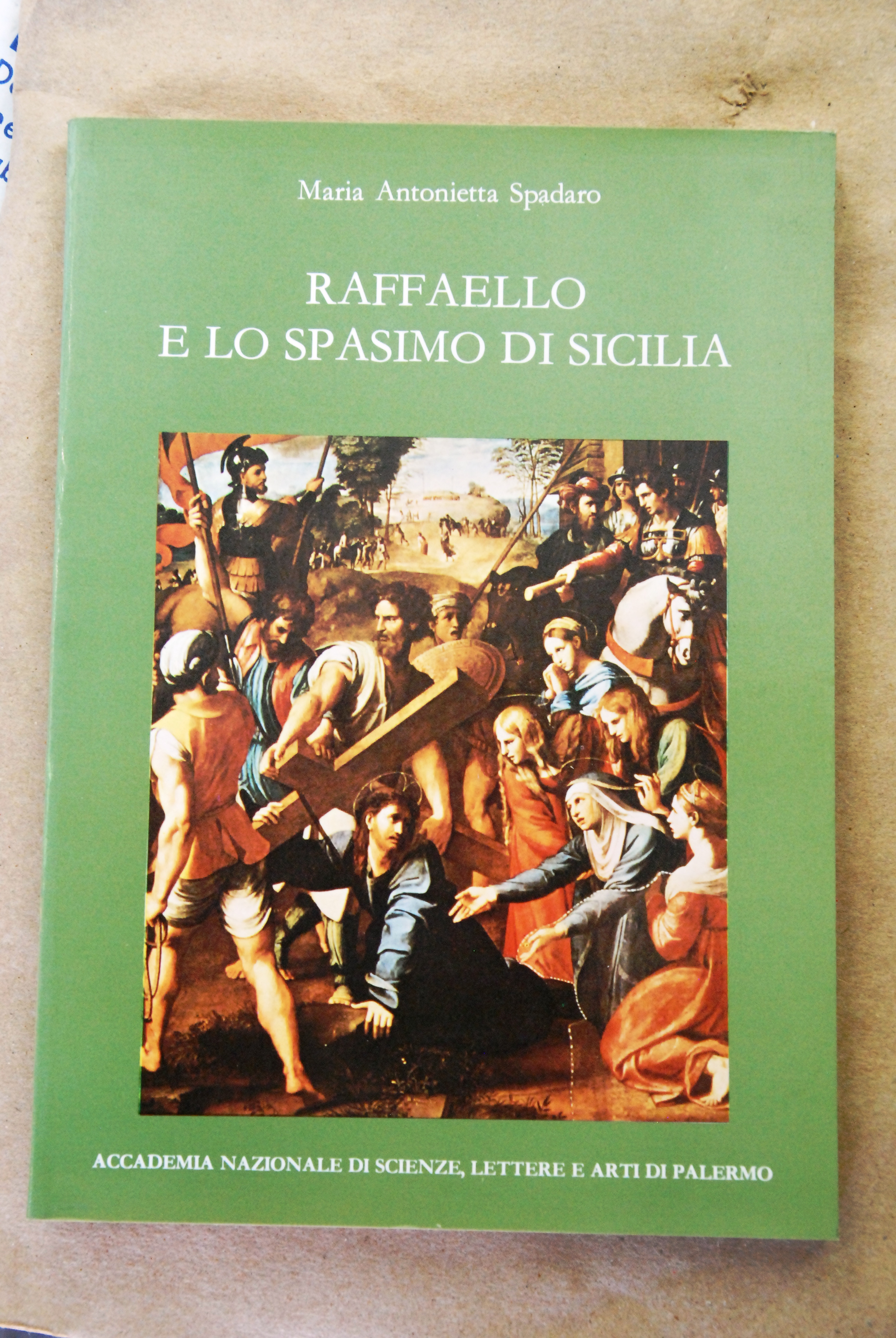 raffaello e lo spasimo di sicilia NUOVISSIMO