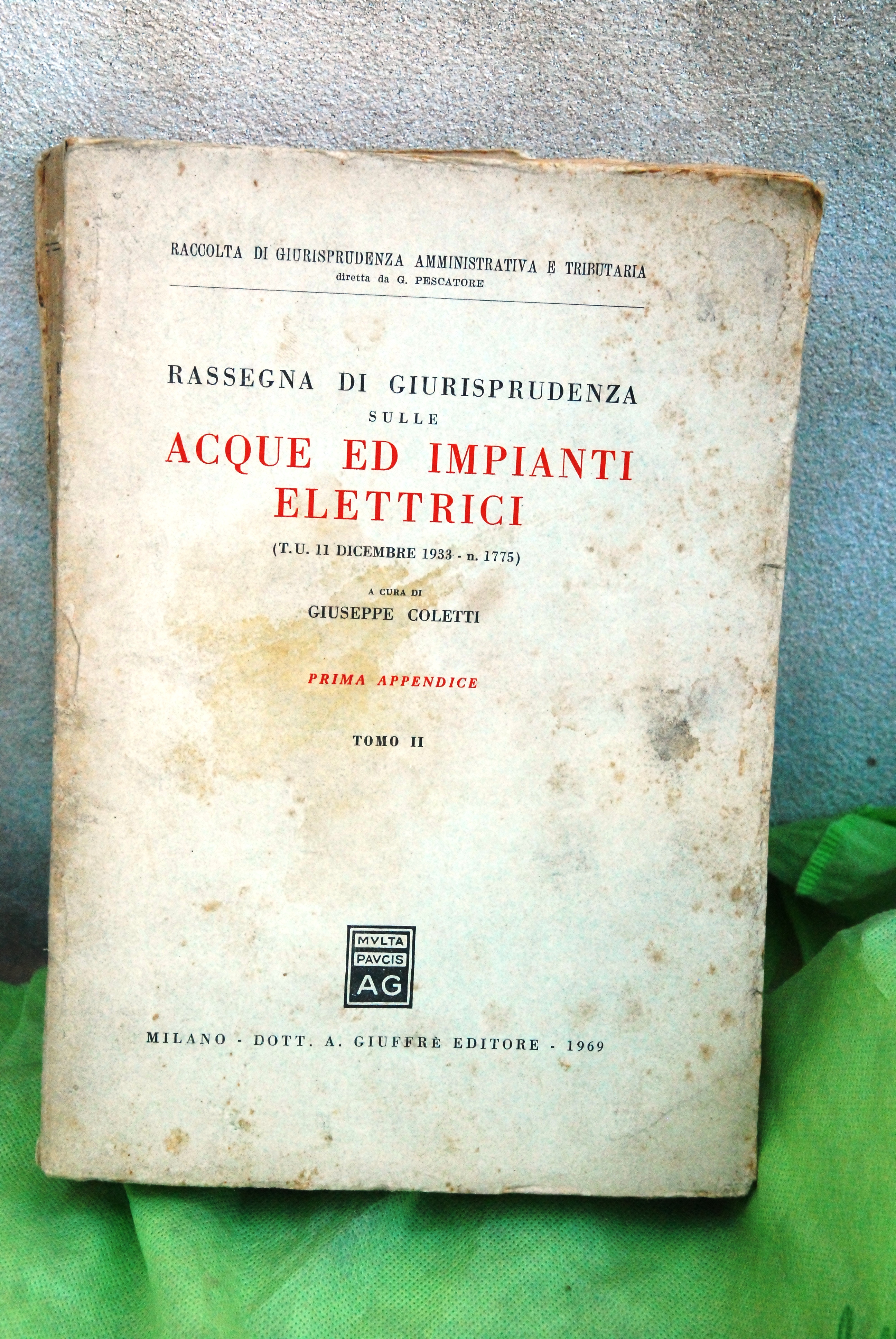 rassegna di giurisprudenza sulle acque ed impianti elettrici prima appendice …