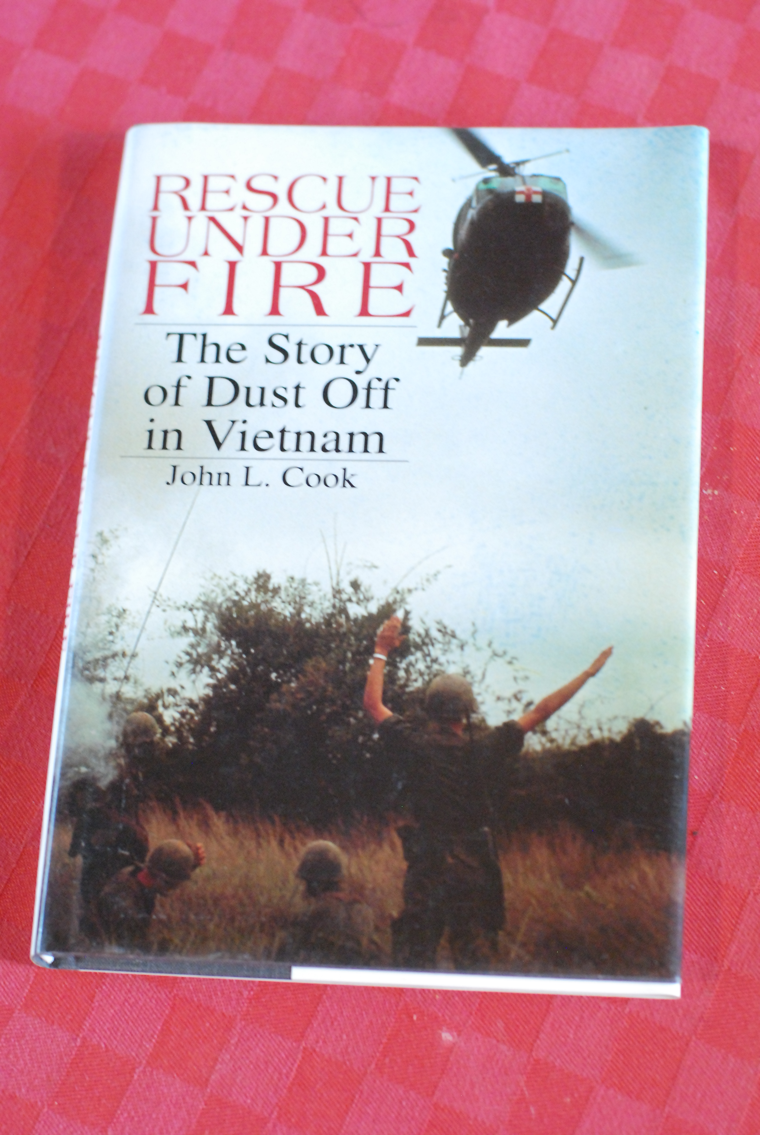 rescue under fire the story of dust off in vietnam