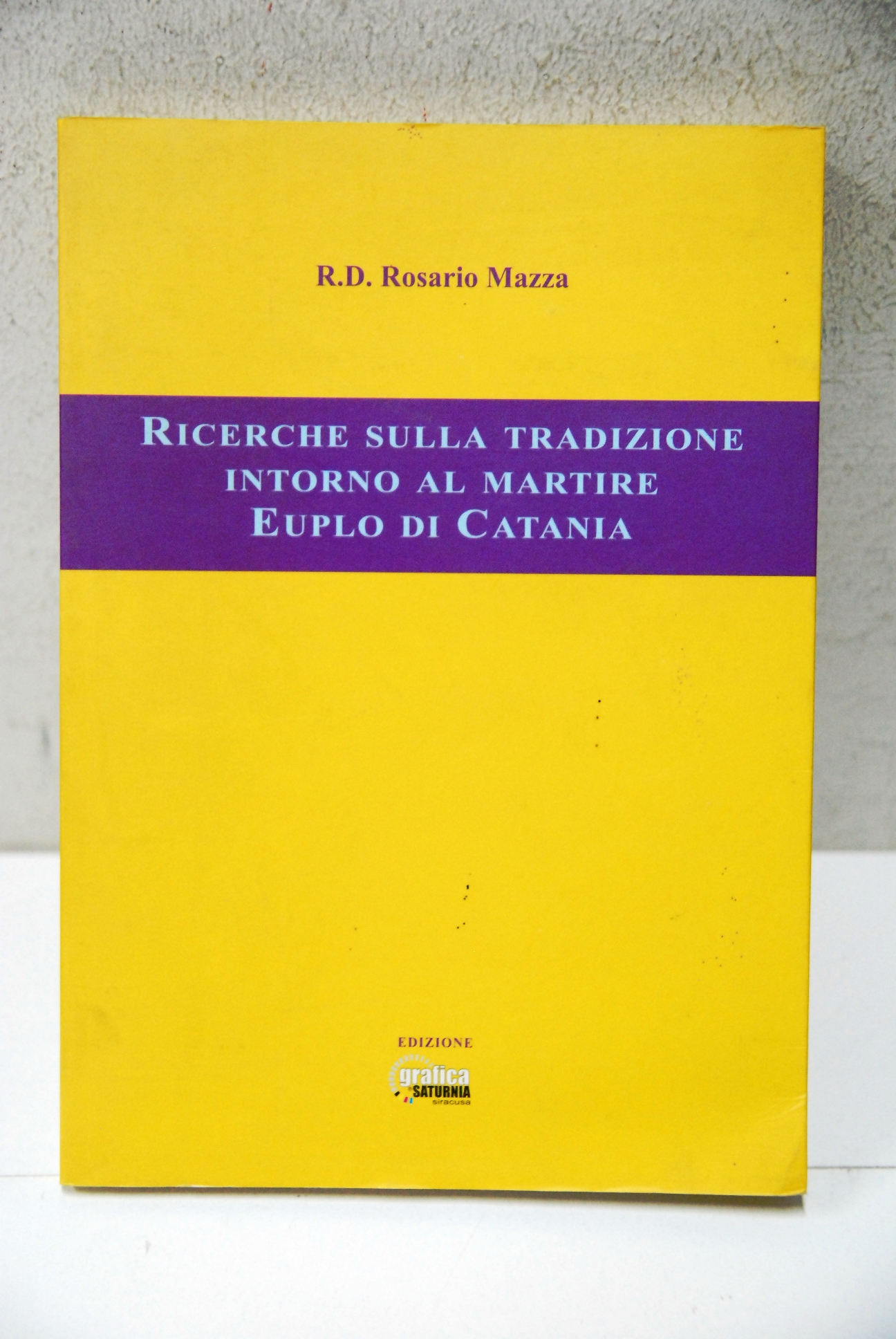 Ricerche sulla tradizione intorno al martire euplio di catania