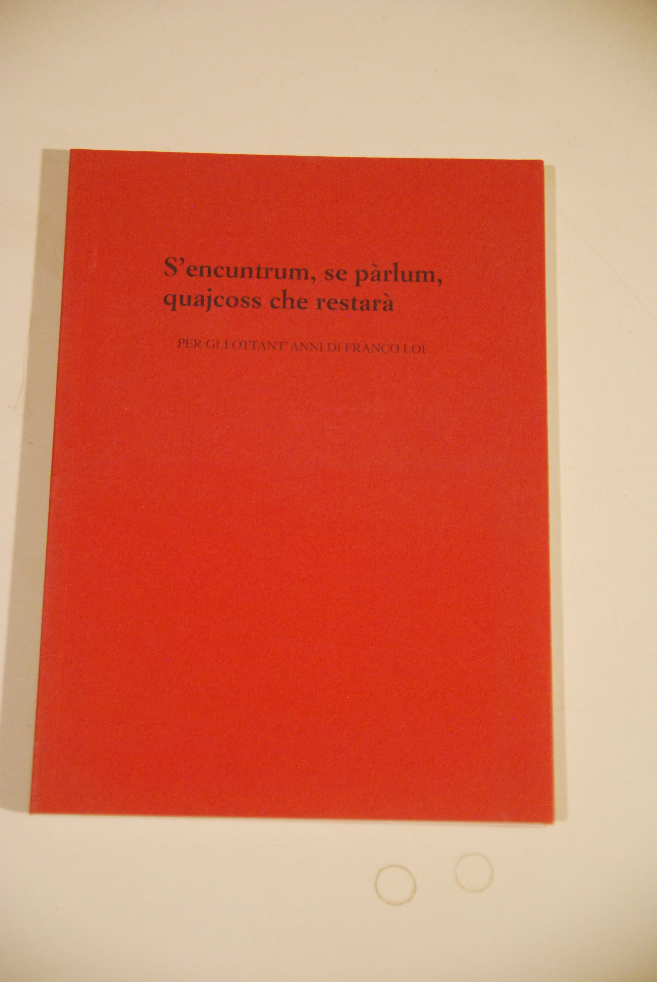 s'encuntrum se parlum quajcoss che restara per gli ottant'anni di …