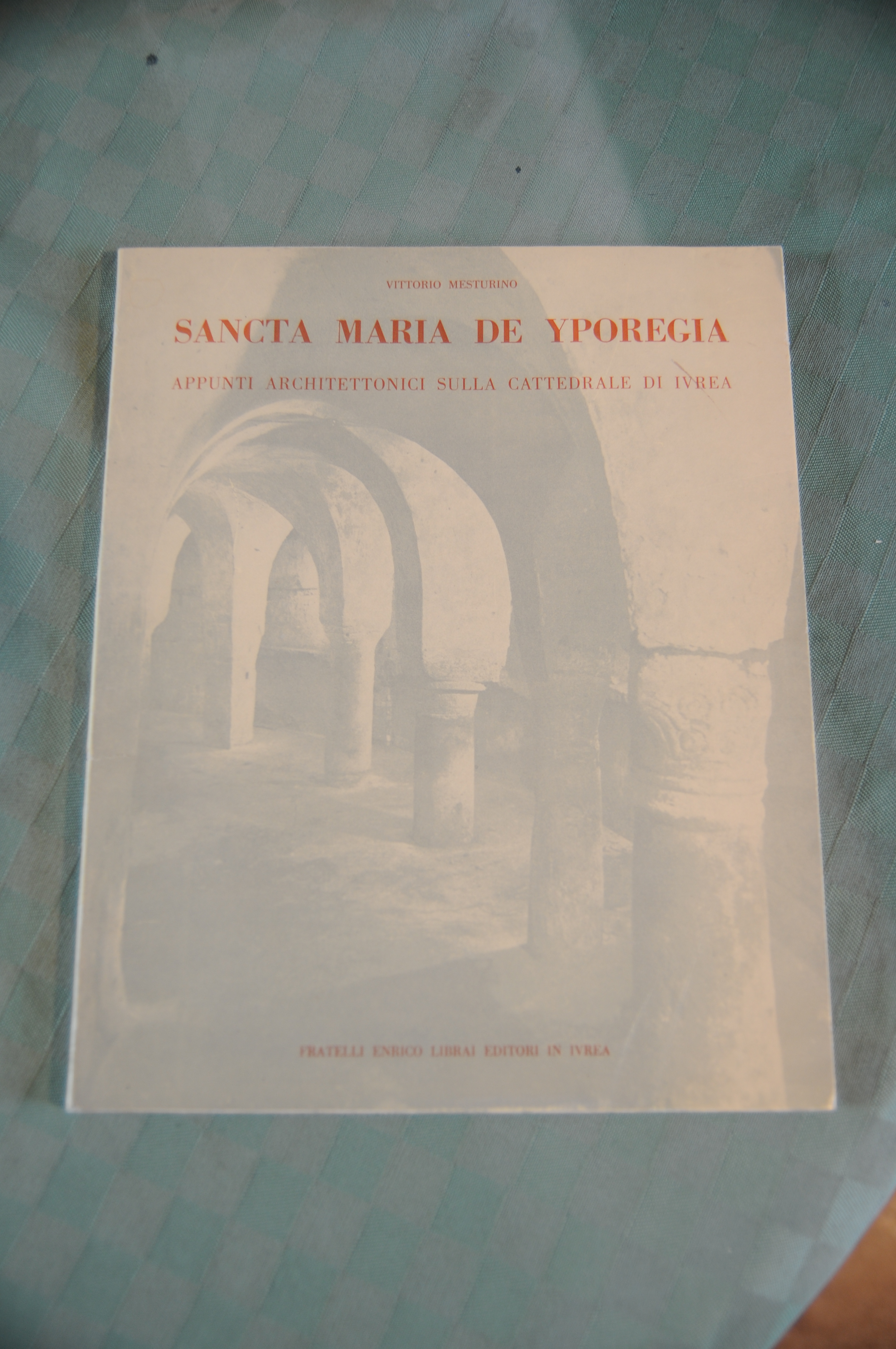 sancta maria de yporegia appunti architettonici sulla cattedrale di ivrea …