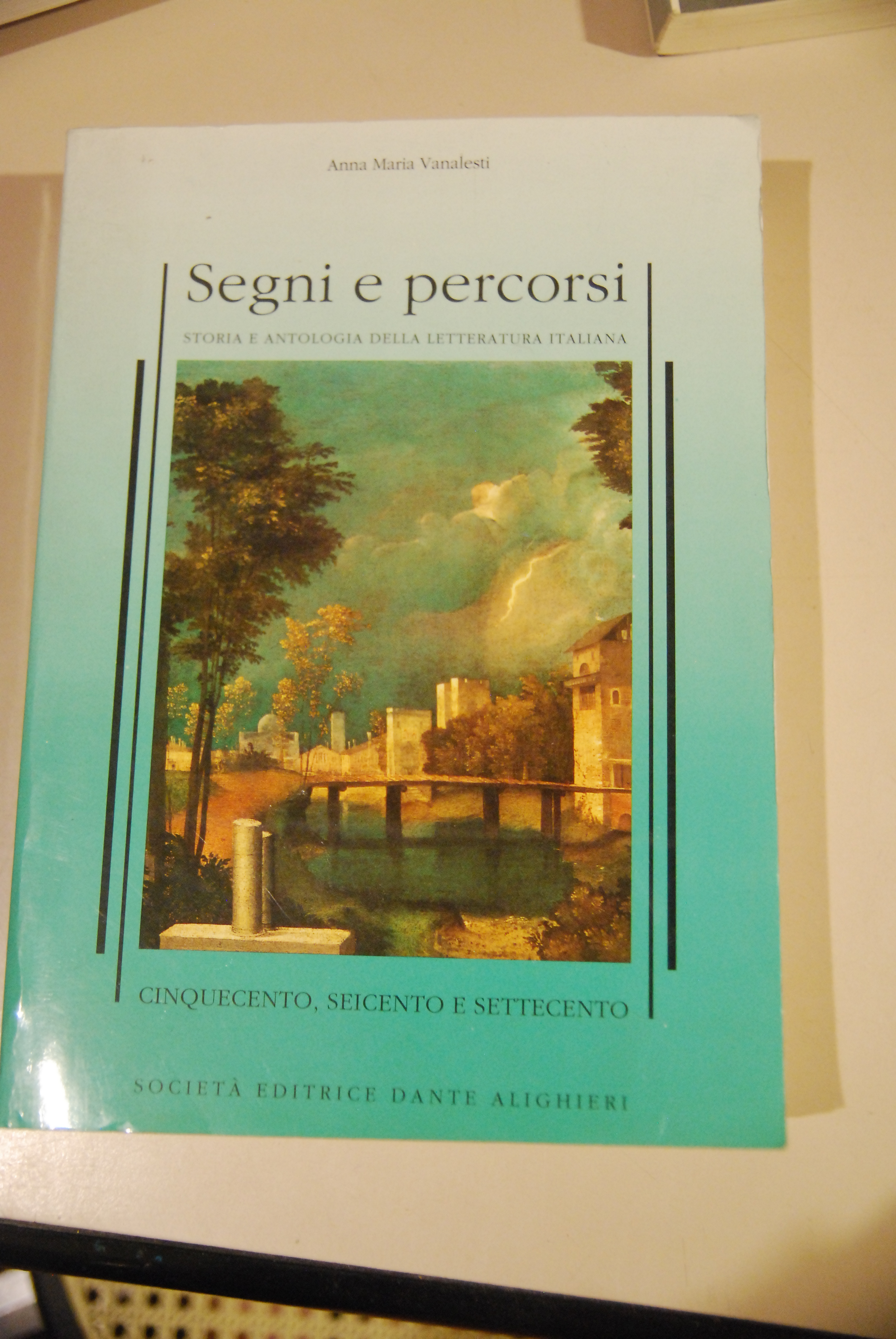 segni e percorsi Storia e antologia della letteratura italiana