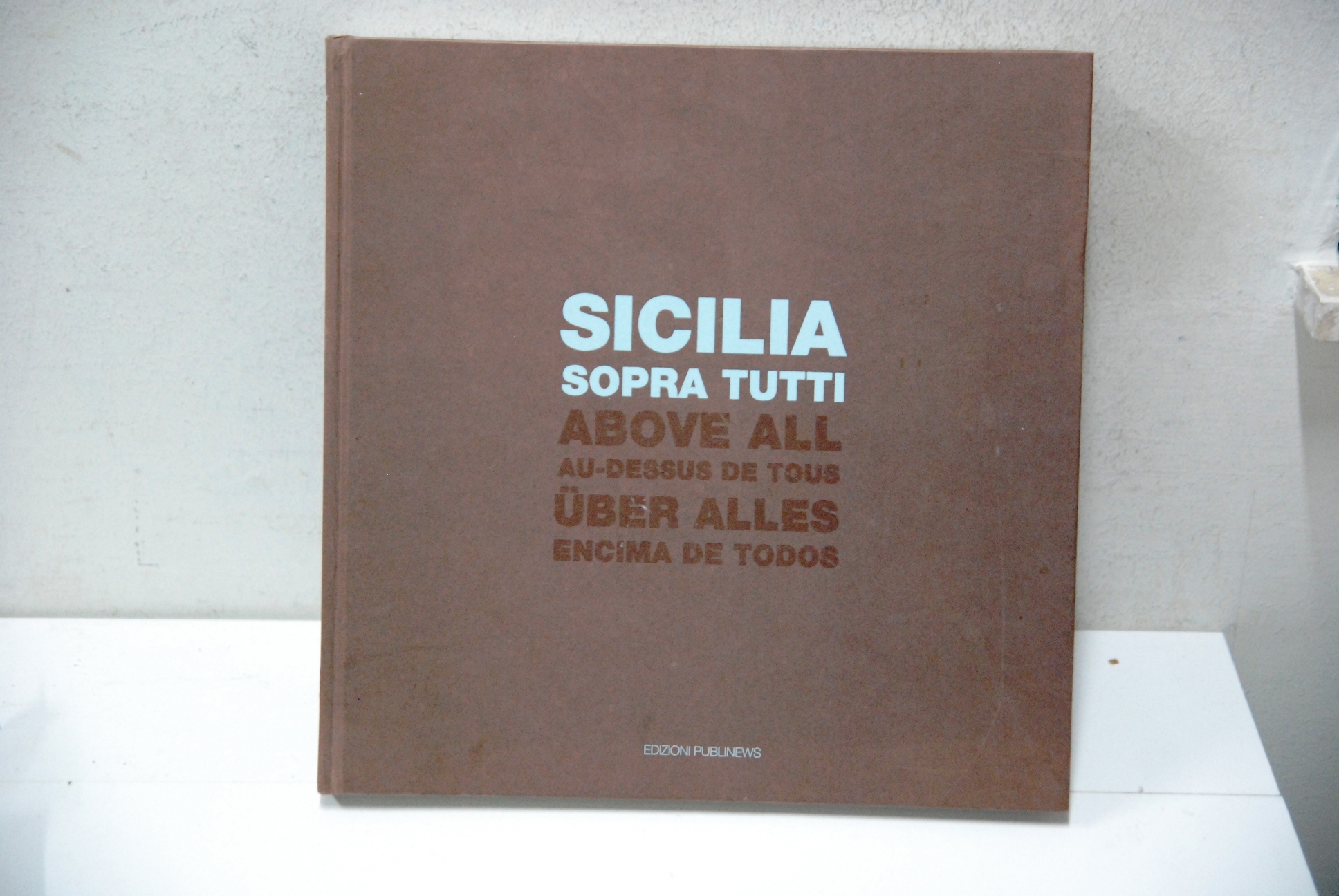 sicilia sopra tutti above all uber alles NUOVO