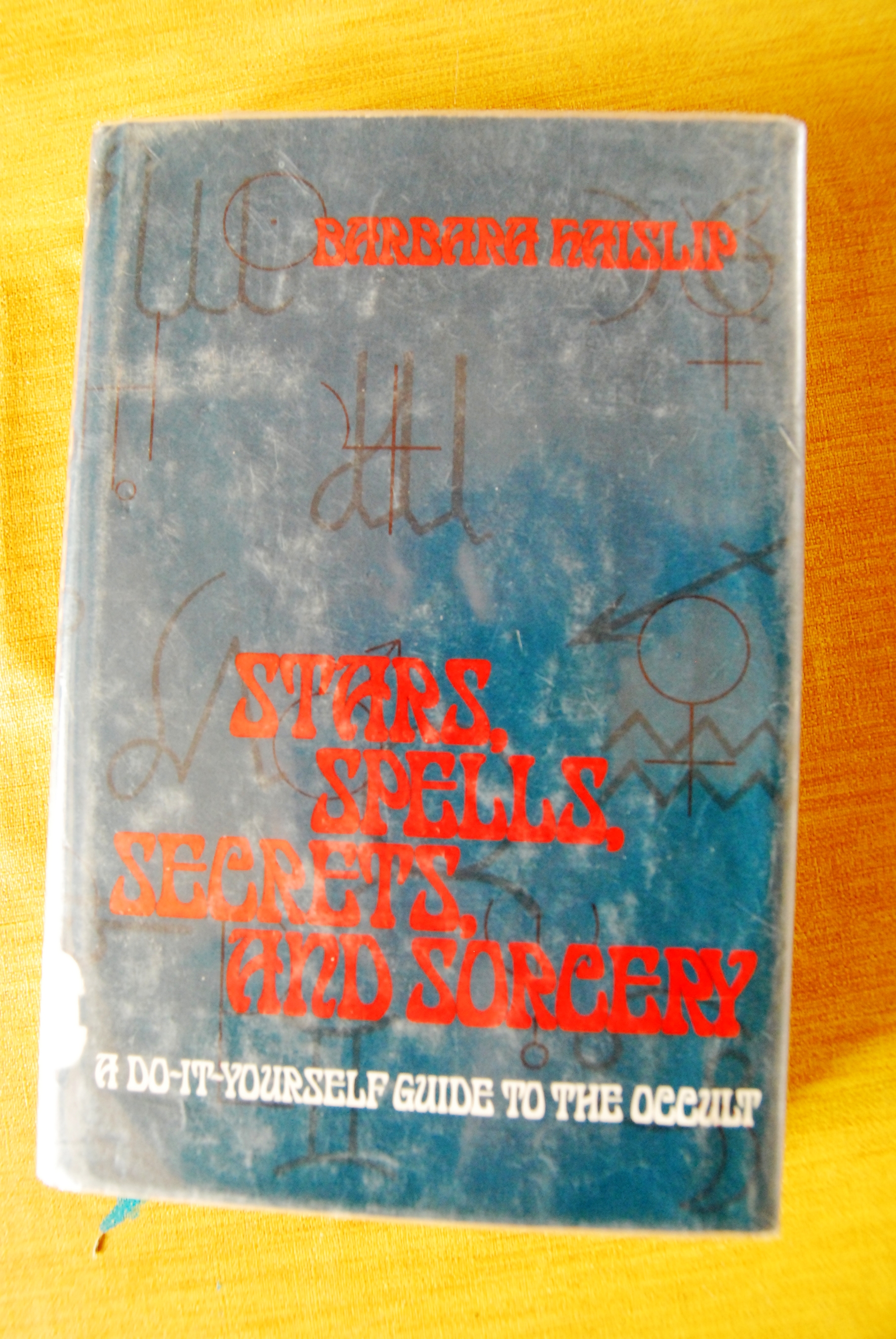 Stars Spells Secrets and Sorcery A Do It Yourself Guide …