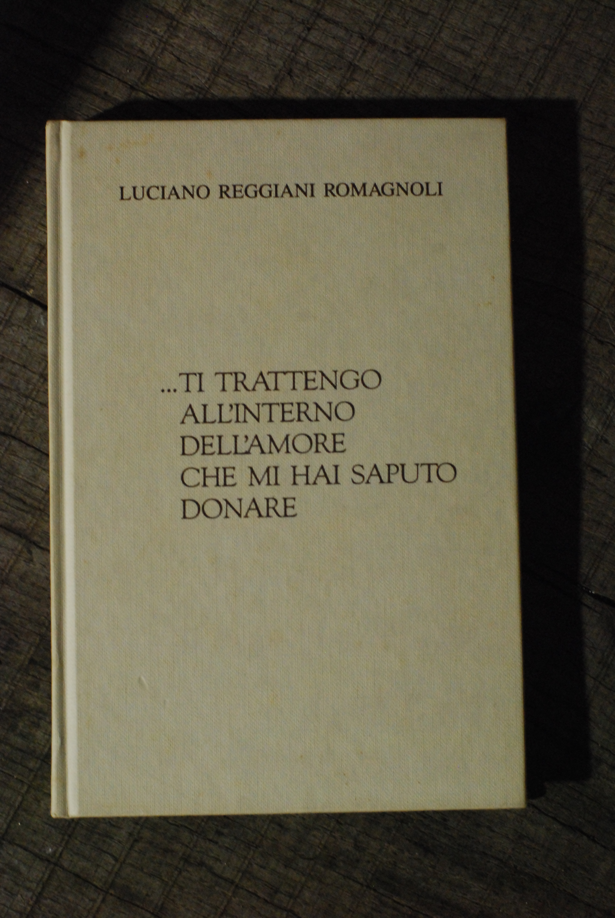 ti trattengo all'interno dell'amore che mi hai saputo donare
