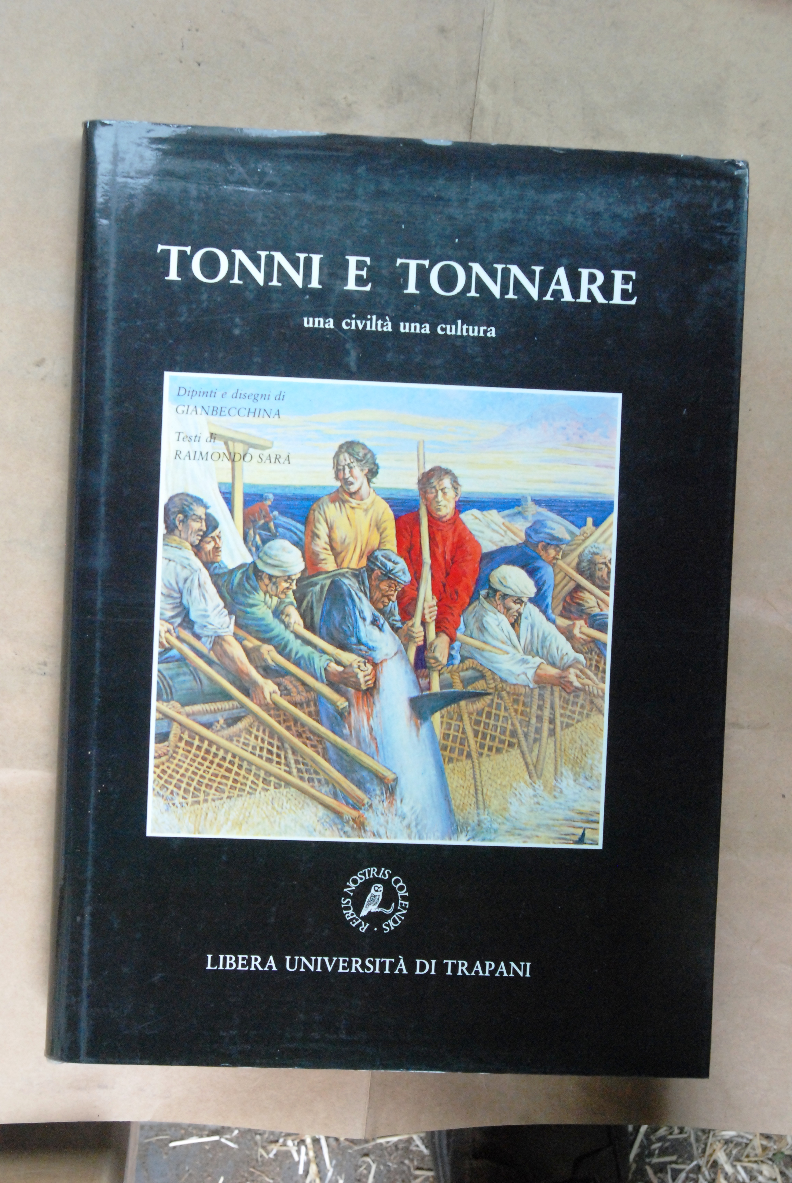 tonni e tonnare una civiltà una cultura NUOVISSIMO