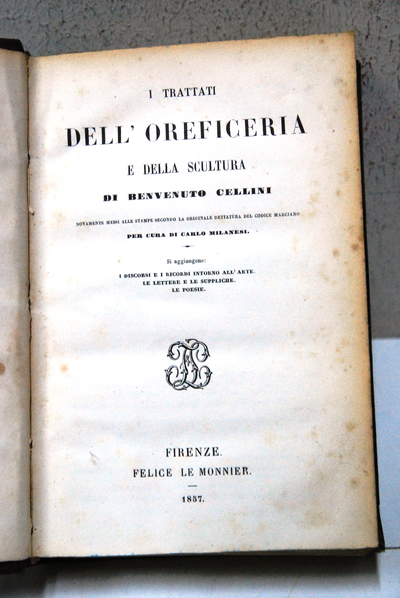 trattati dell'oreficeria e della scultura nuovamente messi alle stampe secondo …