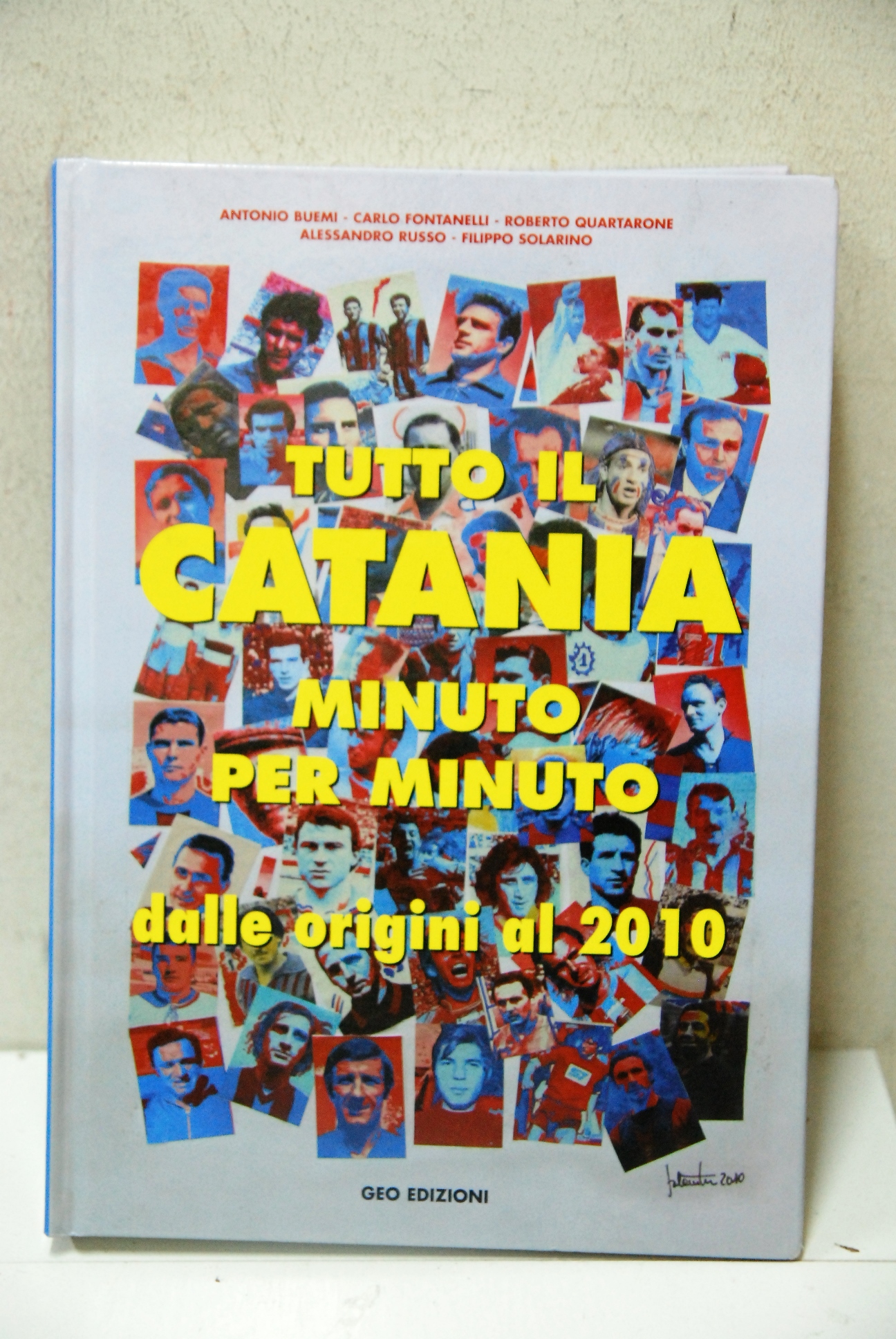 tutto il catania minuto per minuto dalle origini al 2010 …