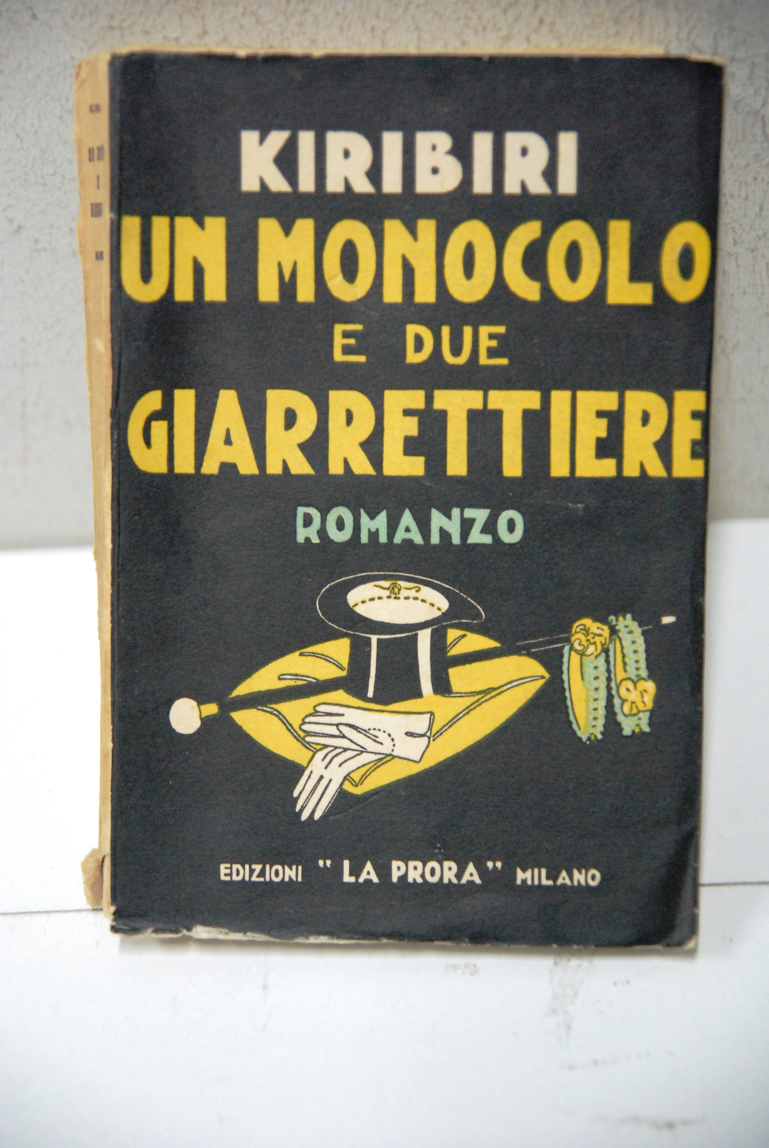 un monocolo e due giarrettiere edizioni la prora ottime cdz.