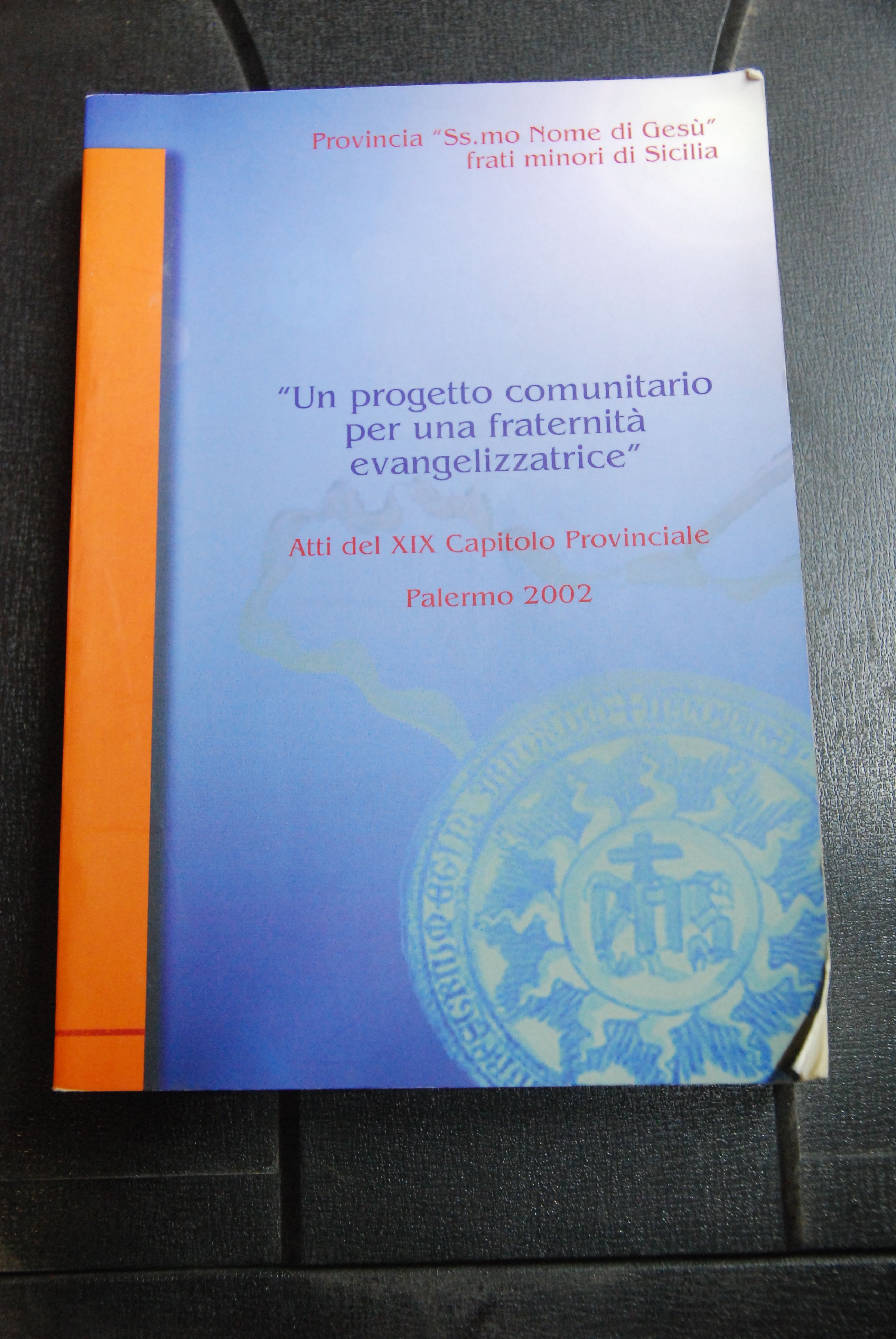 un progetto comunitario per una fraternità evangelizzatrice - xix capitolo …