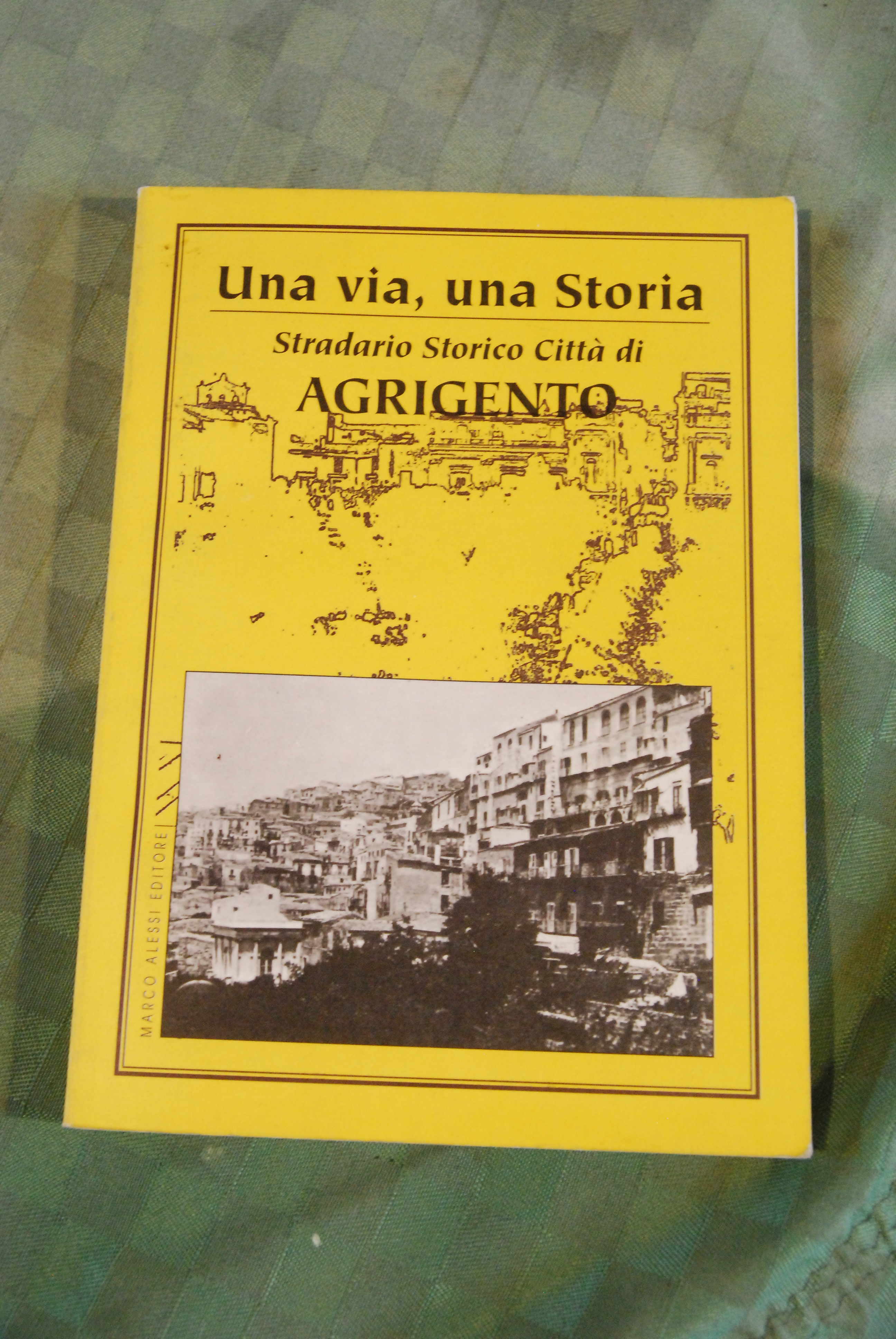 una via una storia stradario storico di agrigento NUOVISSIMO