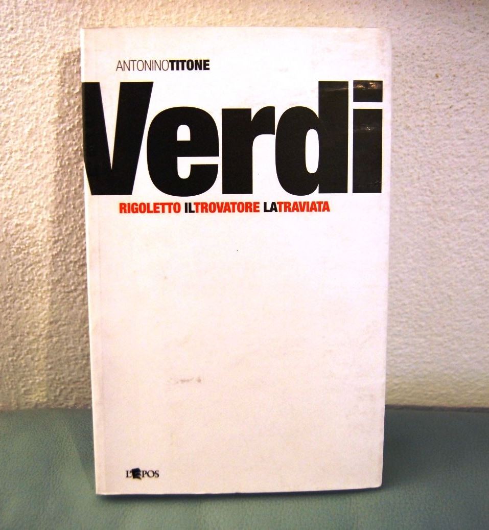 Verdi - Rigiletto - il trovatore - La traviata