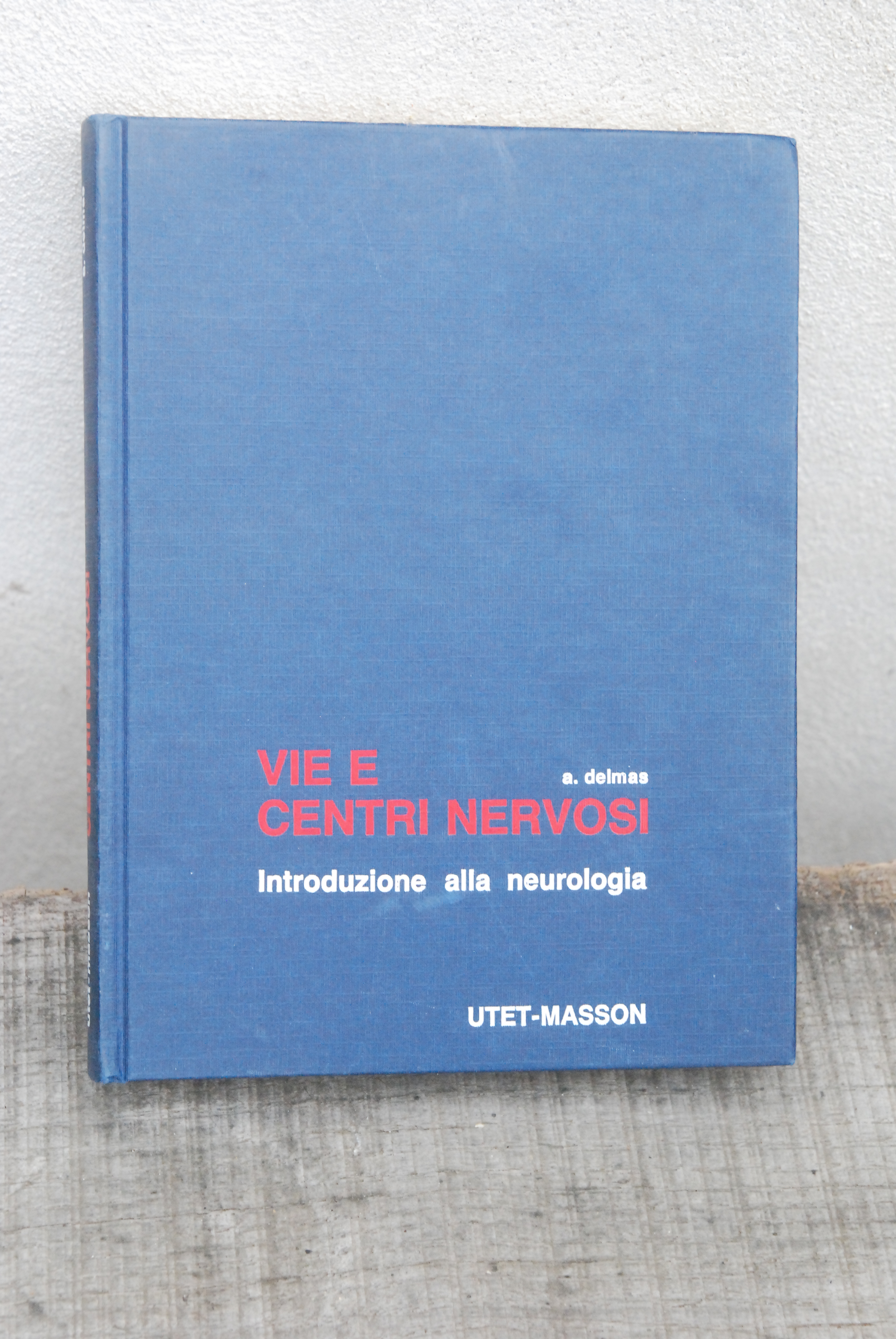 vie e centri nervosi introduzione alla neurologia NUOVISSIMO